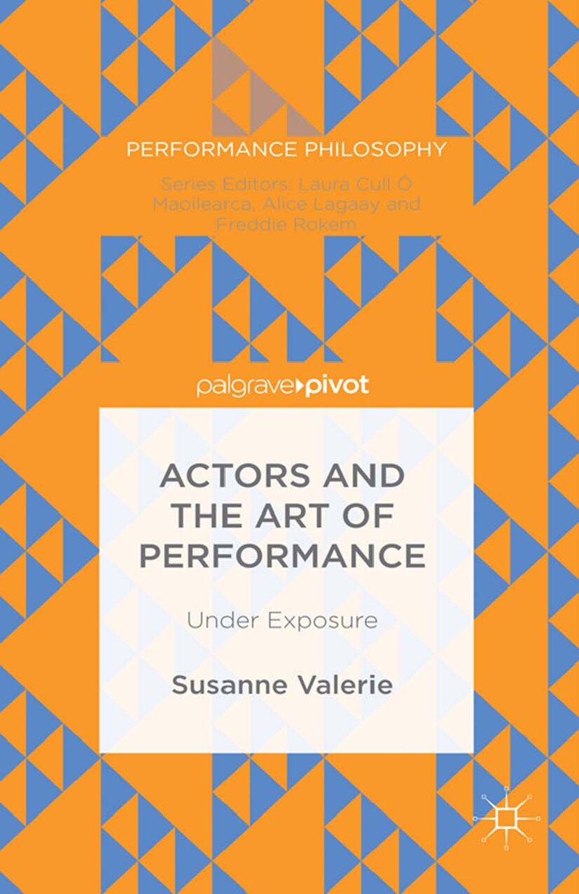 Actors and the Art of Performance Under Exposure2016