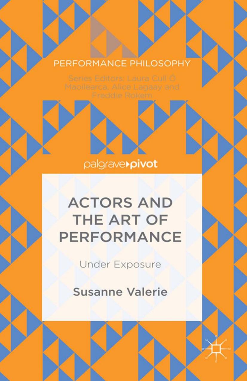 Actors and the Art of Performance Under Exposure2016