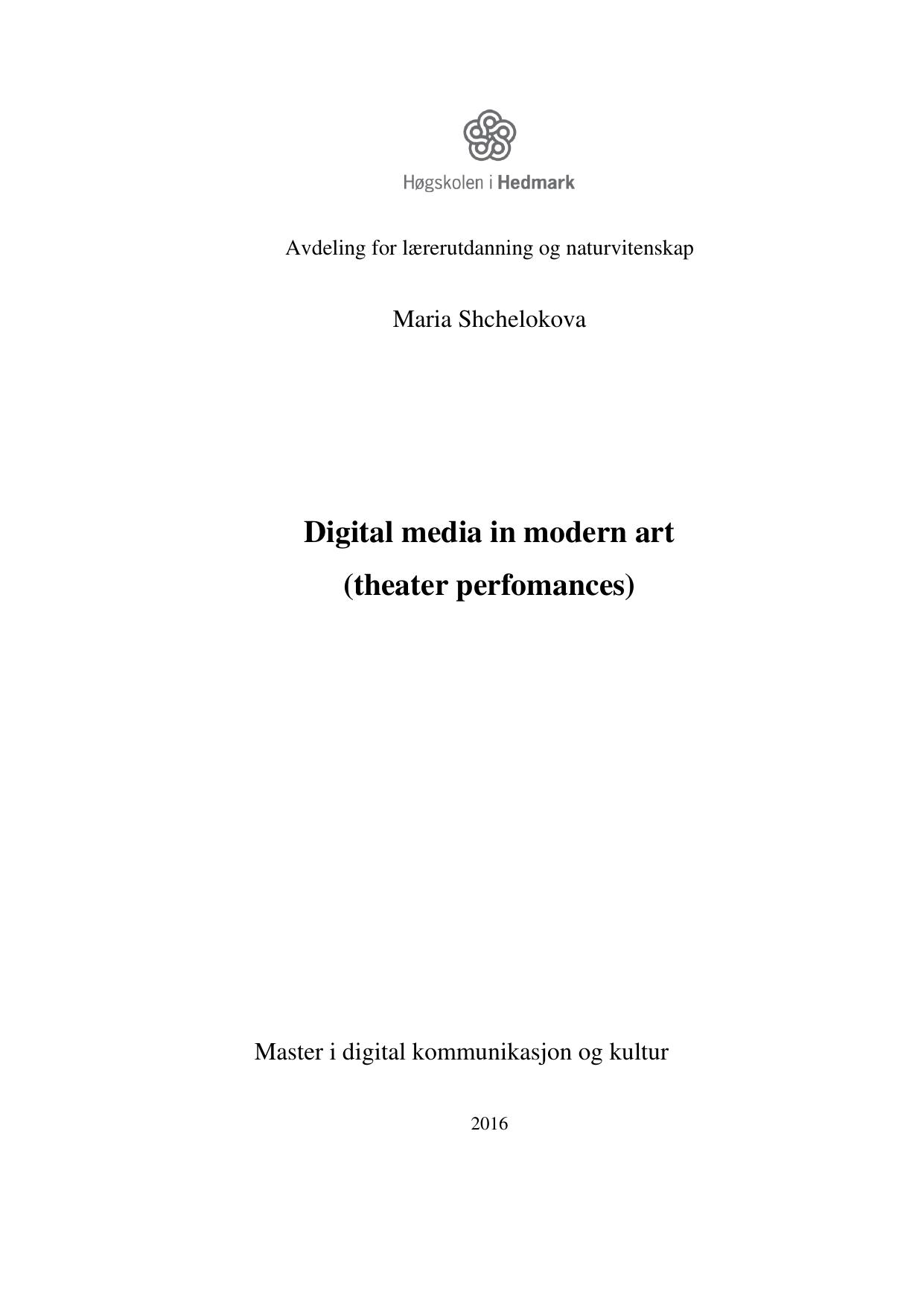 Digital media in modern art (theater perfomances) 2016