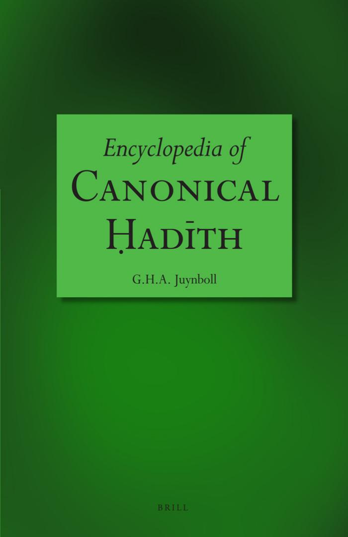 Encyclopedia of Canonical Hadith-BRILL 2007