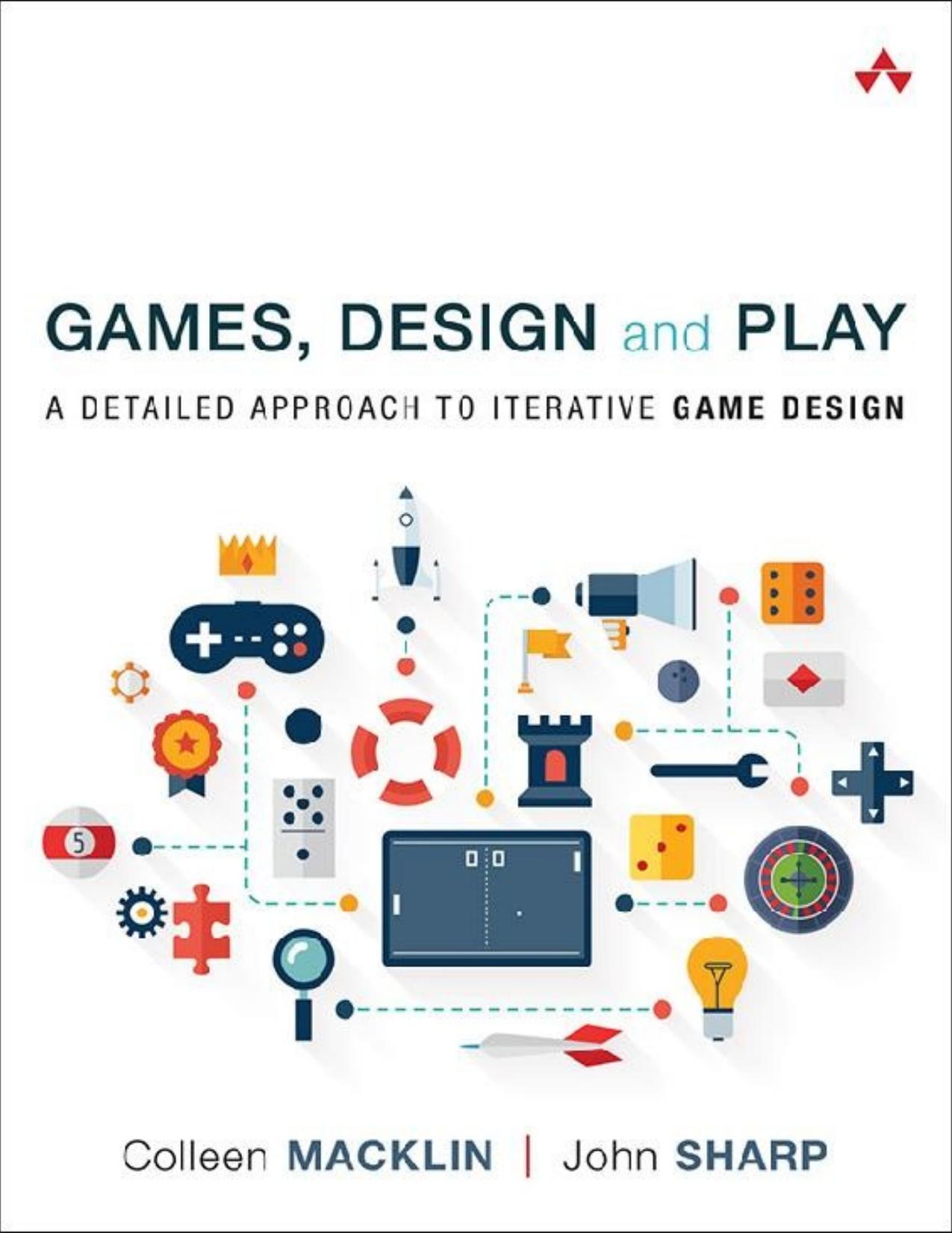 Games, Design and Play: A Detailed Approach to Iterative Game Design - PDFDrive.com