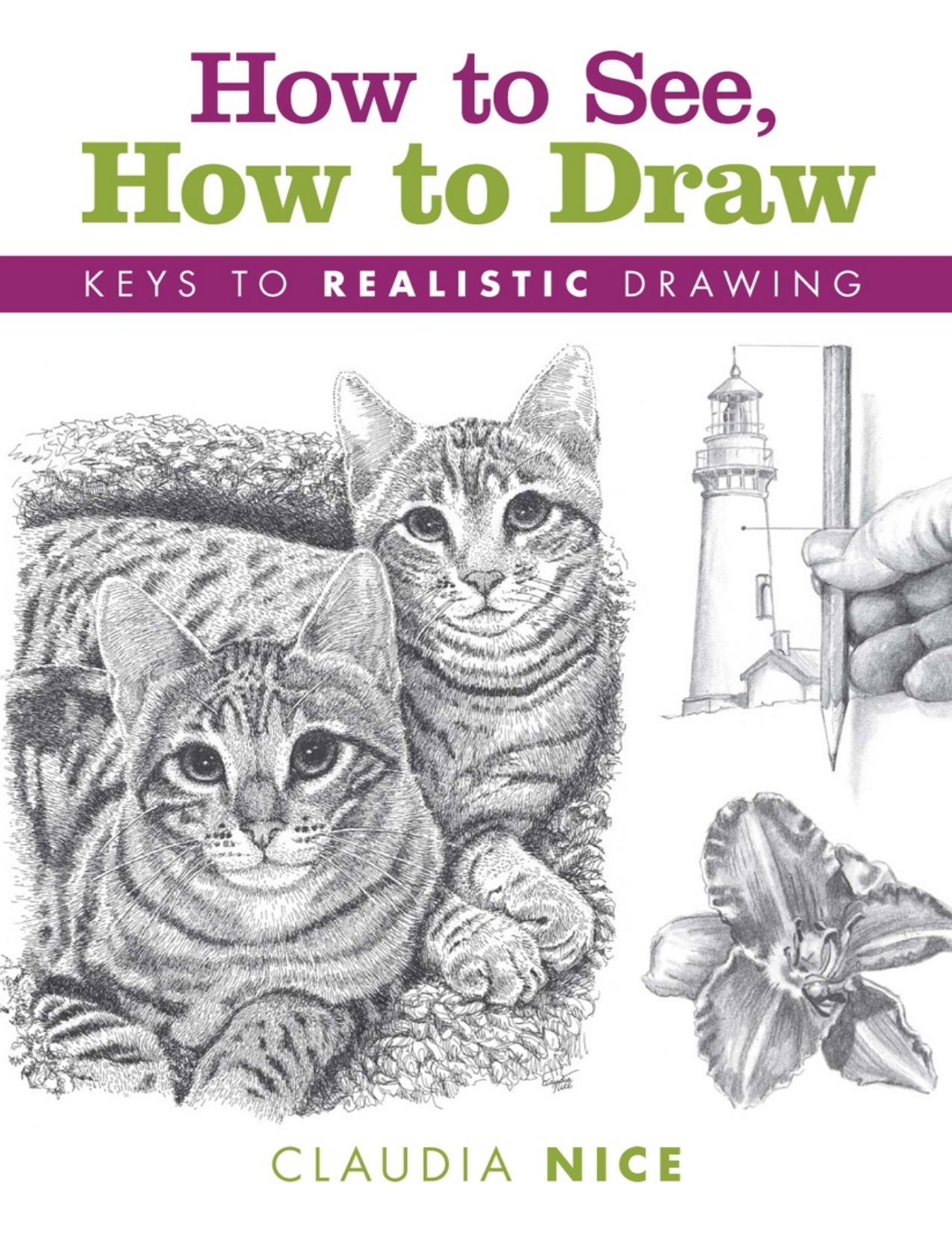 How to See, How to Draw: Keys to Realistic Drawing - PDFDrive.com