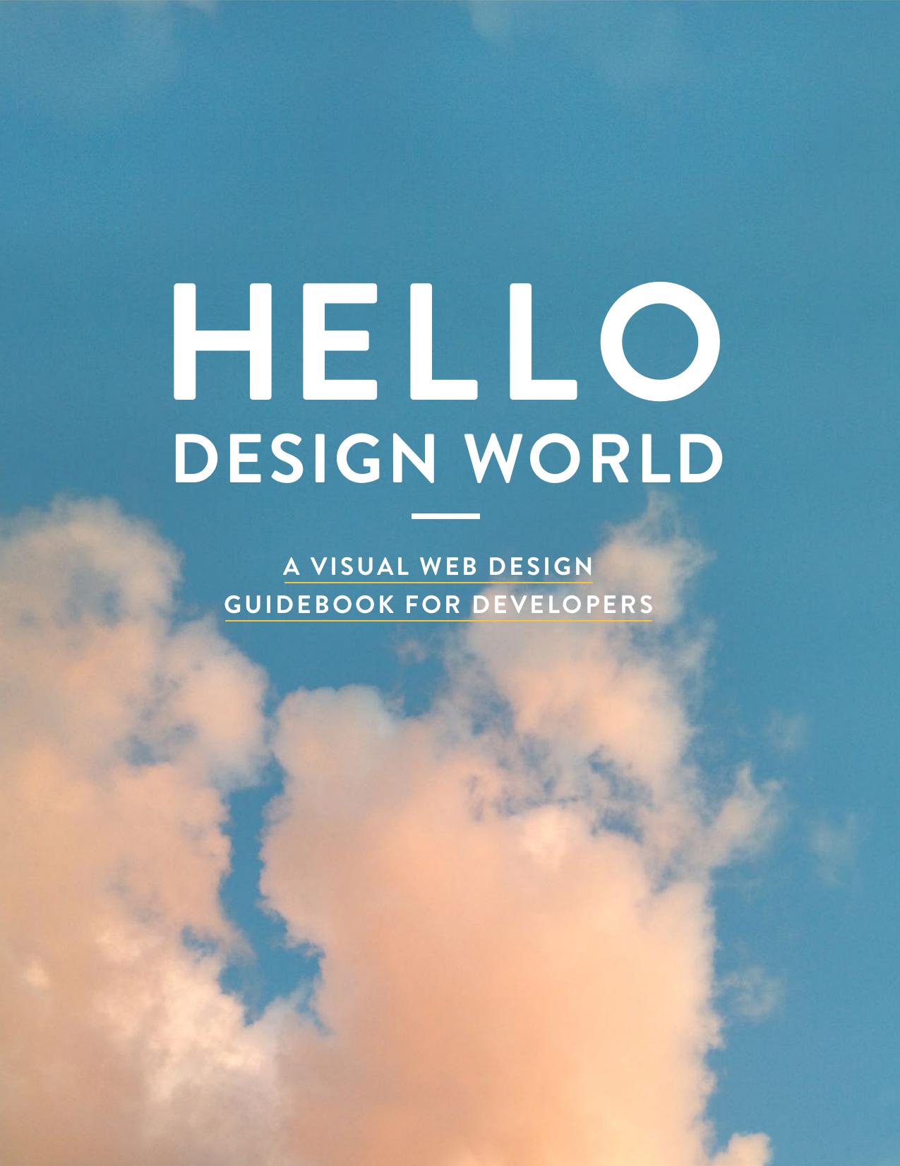 Hello Design World. A visual web design guidebook2017