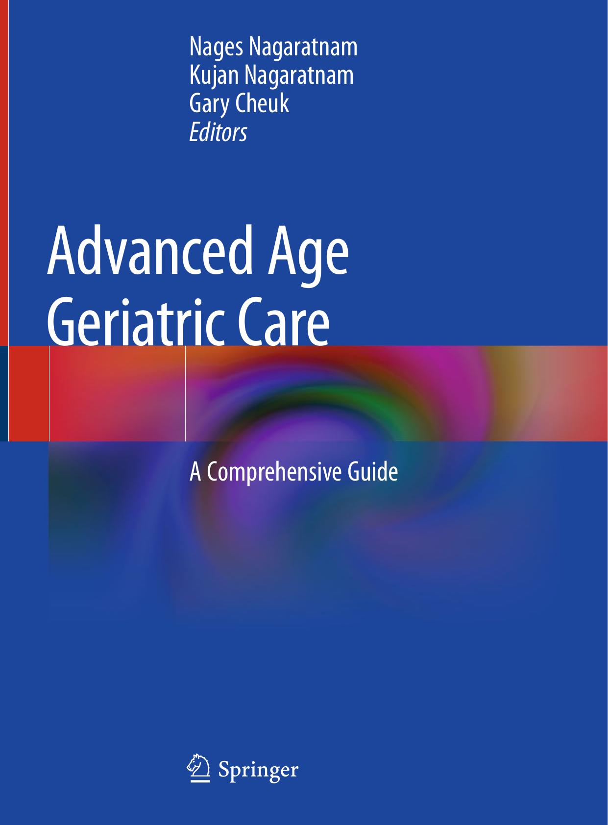 Advanced Age Geriatric Care A Comprehensive Guide 2019
