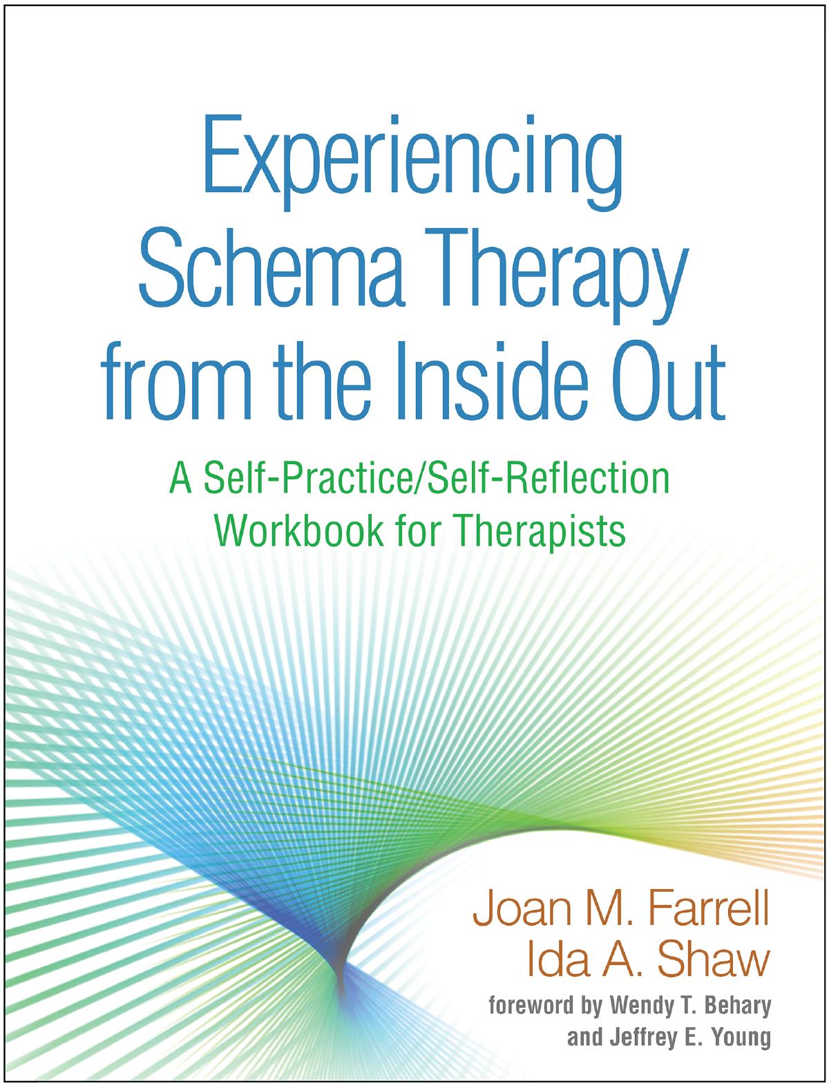 Experiencing Schema Therapy from the Inside Out A Self-Practice Self-Reflection  2018