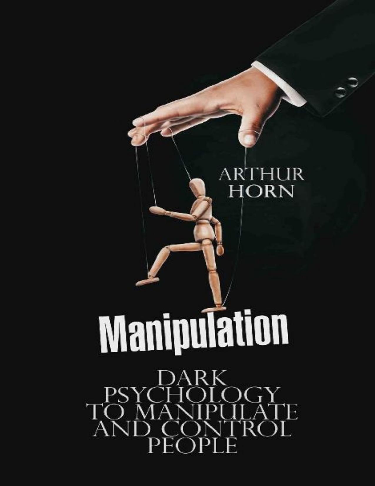 Manipulation Dark Psychology to Manipulate and Control People - PDFDrive.com