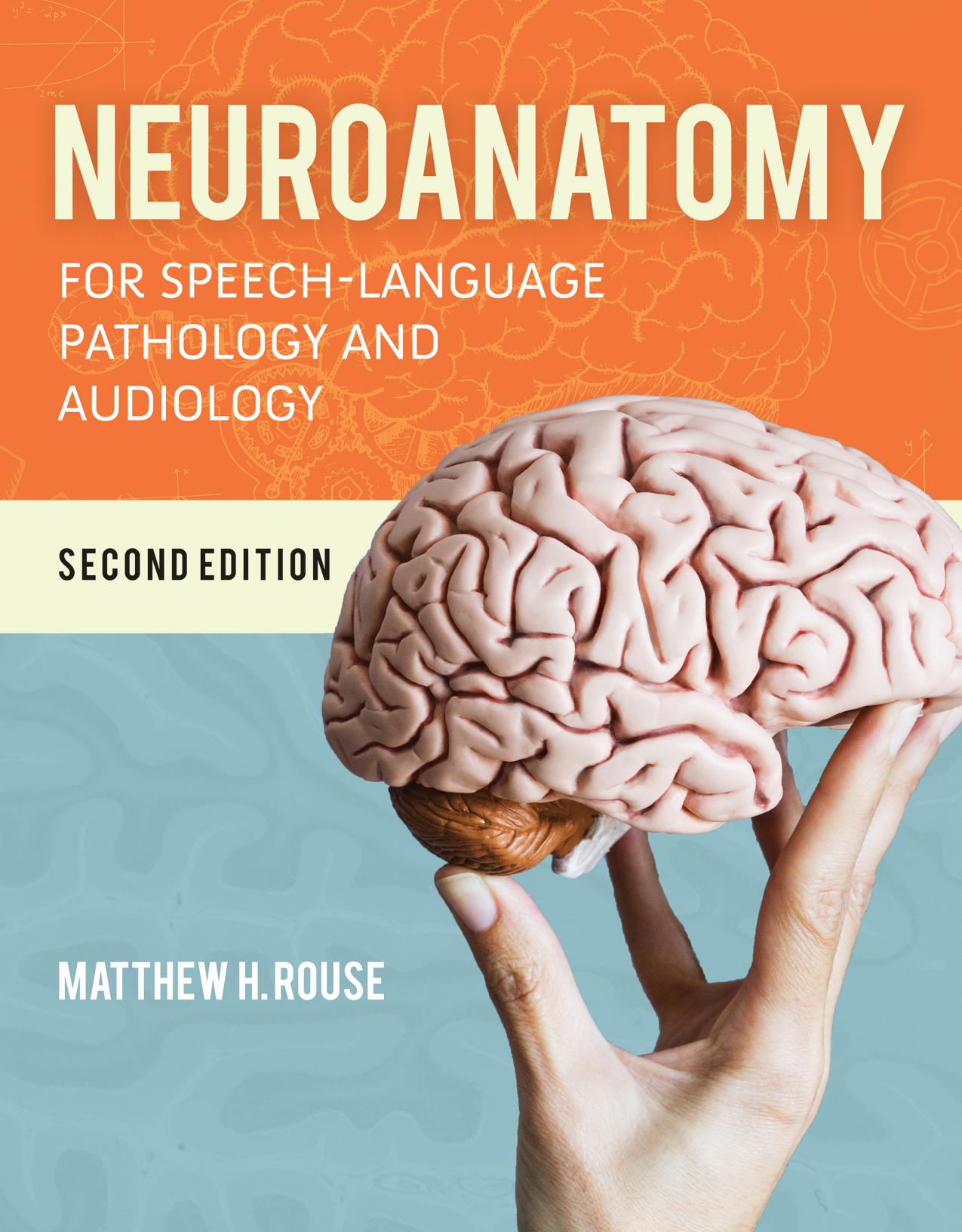 Neuroanatomy: For Speech-Language Pathology and Audiology