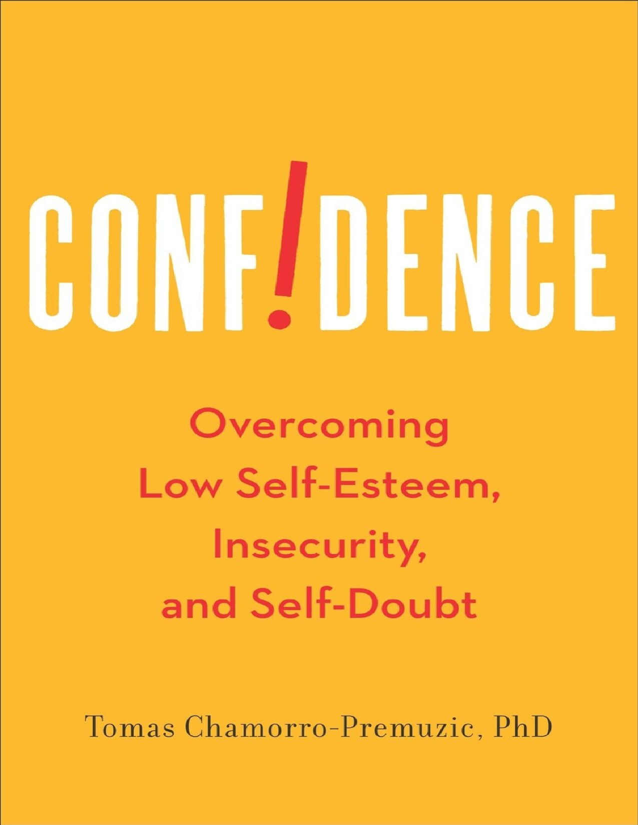 Confidence: Overcoming Low Self-Esteem, Insecurity, and Self-Doubt - PDFDrive.com