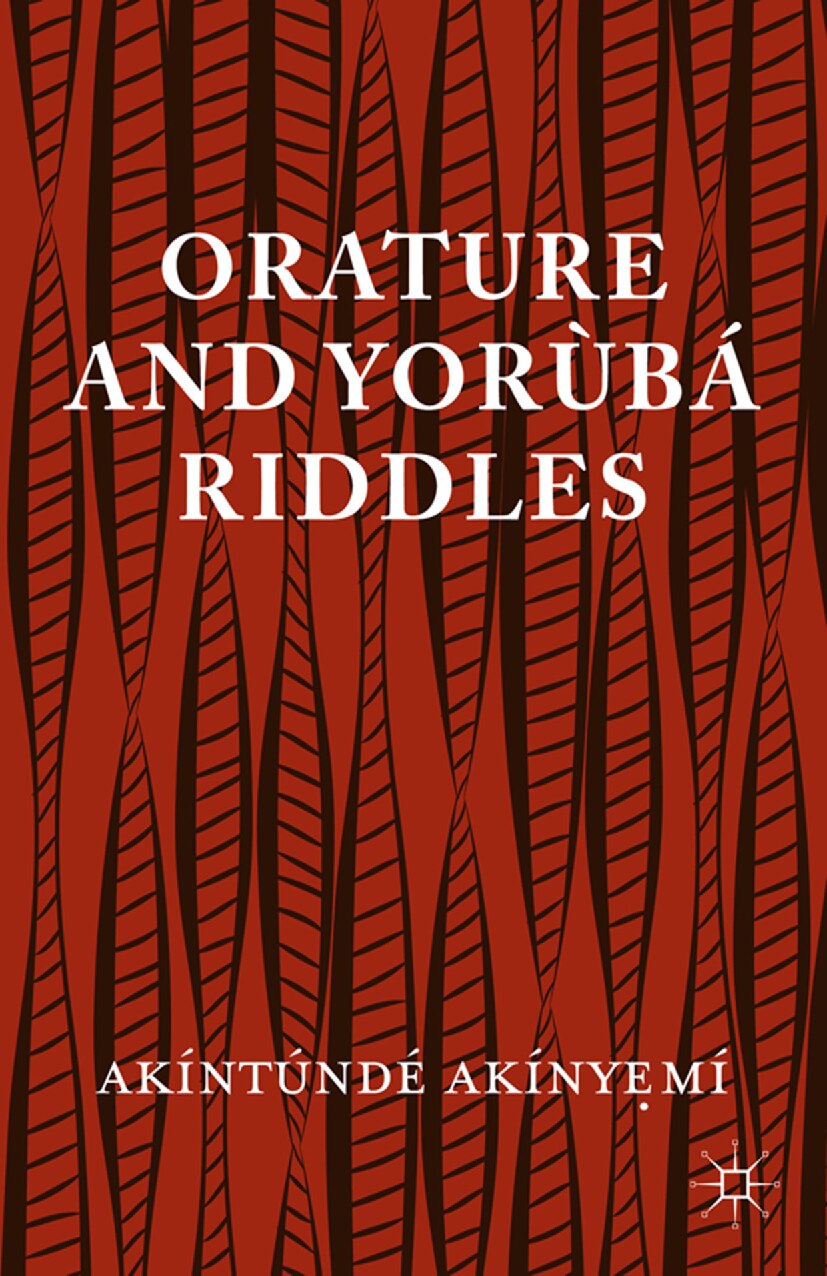 Orature and Yorùbá Riddles 2015