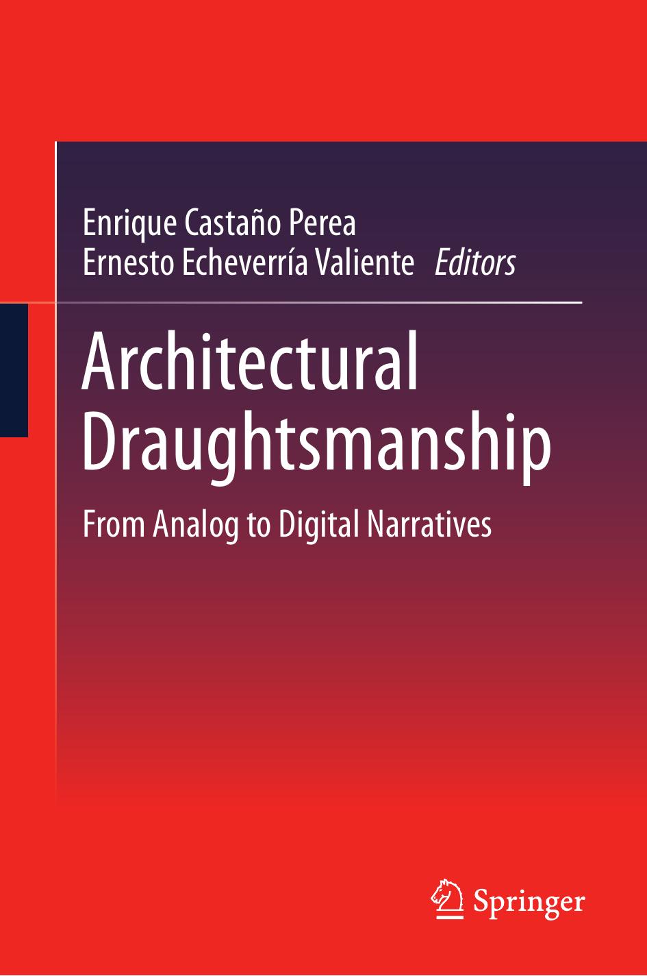 Architectural draughtsmanship from analog to digital narratives 2018
