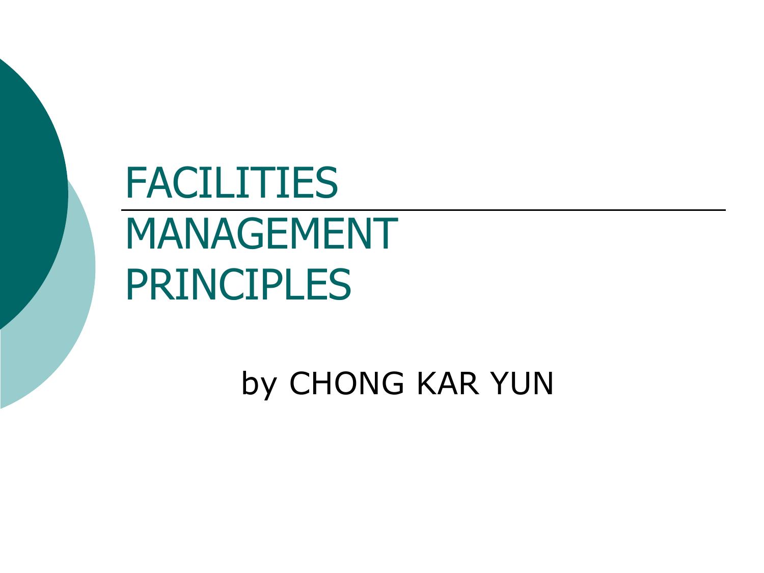 FACILITIES MANAGEMENT PRINCIPLES