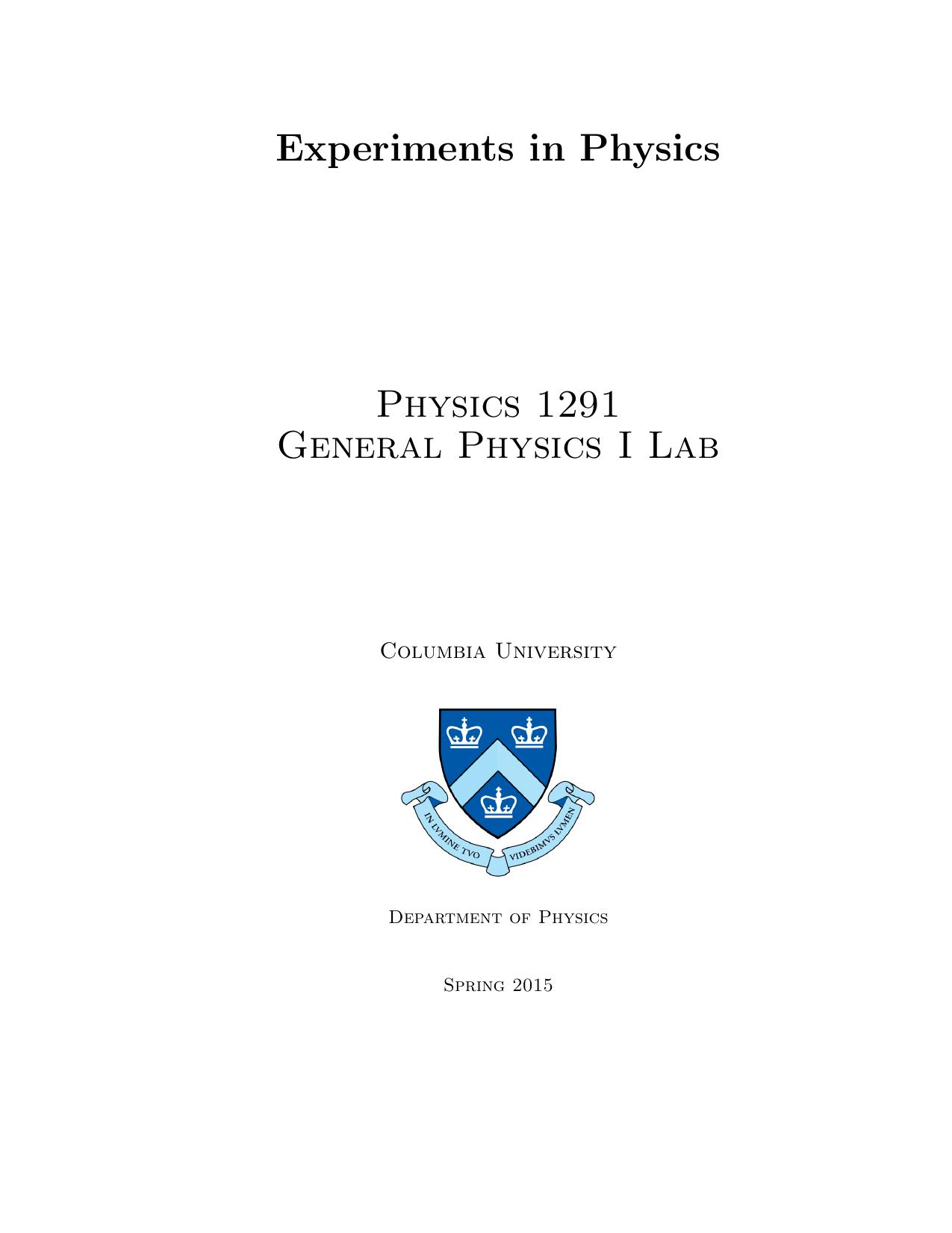 Experiments in Physics Physics 1291 General Physics I Lab    2015