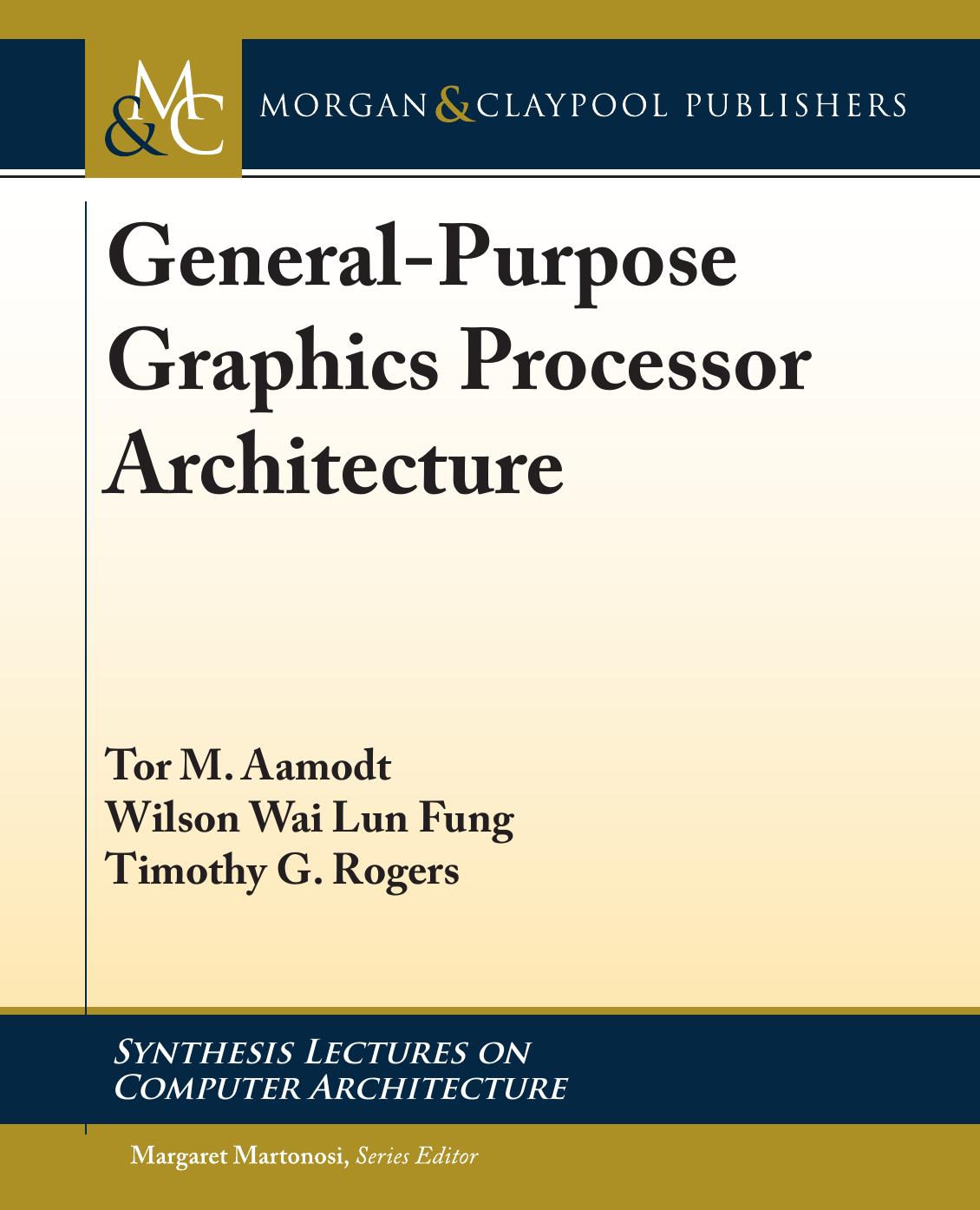 General-purpose graphics processor architectures2018