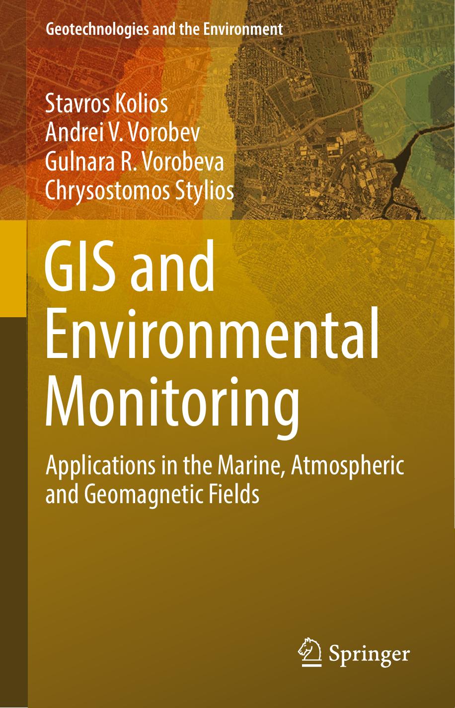 GIS and Environmental Monitoring Applications in the Marine, Atmospheric and Geomagnetic Fields 2017