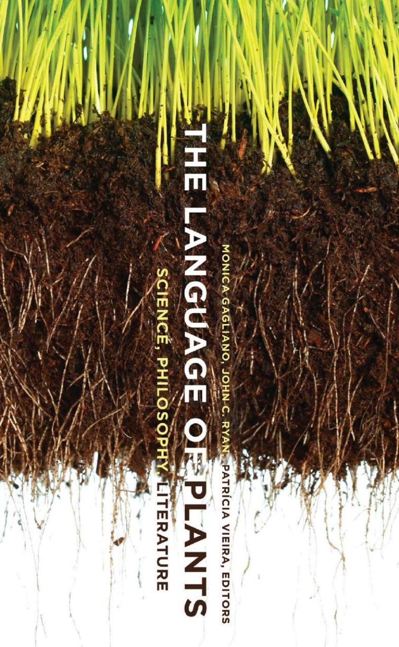 The Language of Plants Science, Philosophy, Literature  2017