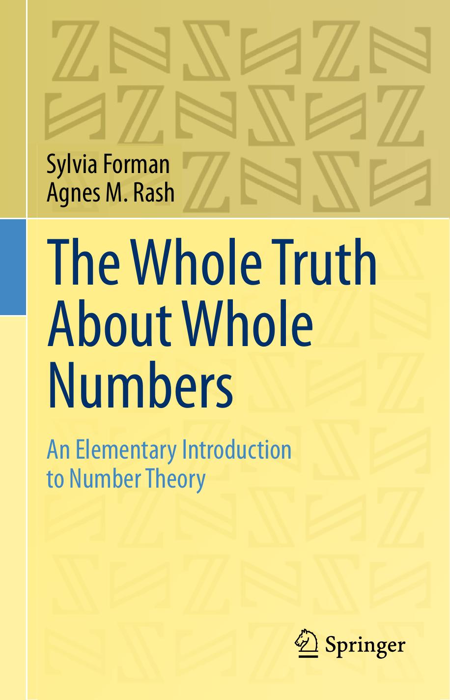 The Whole Truth About Whole Numbers An Elementary Introduction 2015