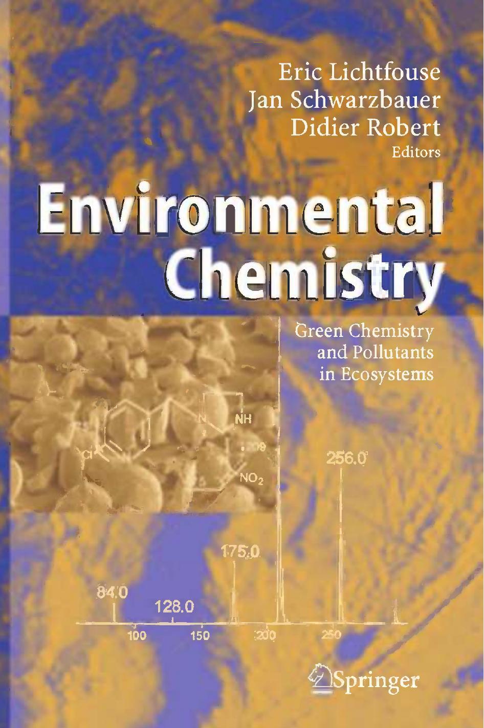 Environmental Chemistry Green Chemistry and Pollutants in Ecosystems