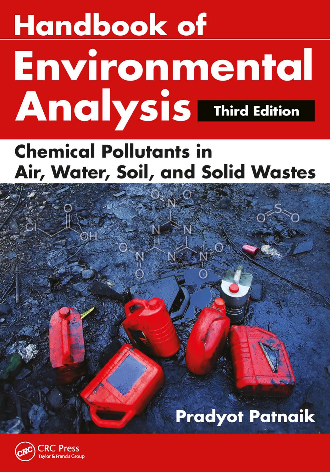 Handbook of Environmental Analysis: Chemical Pollutants in Air, Water, Soil, and Solid Wastes, Third Edition