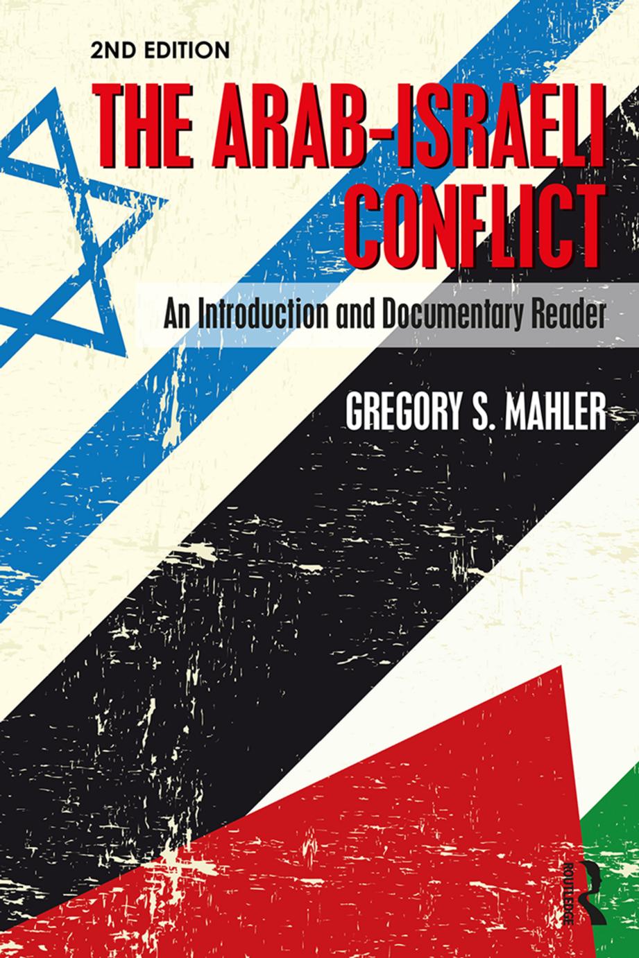 The Arab-Israeli Conflict: An Introduction and Documentary Reader