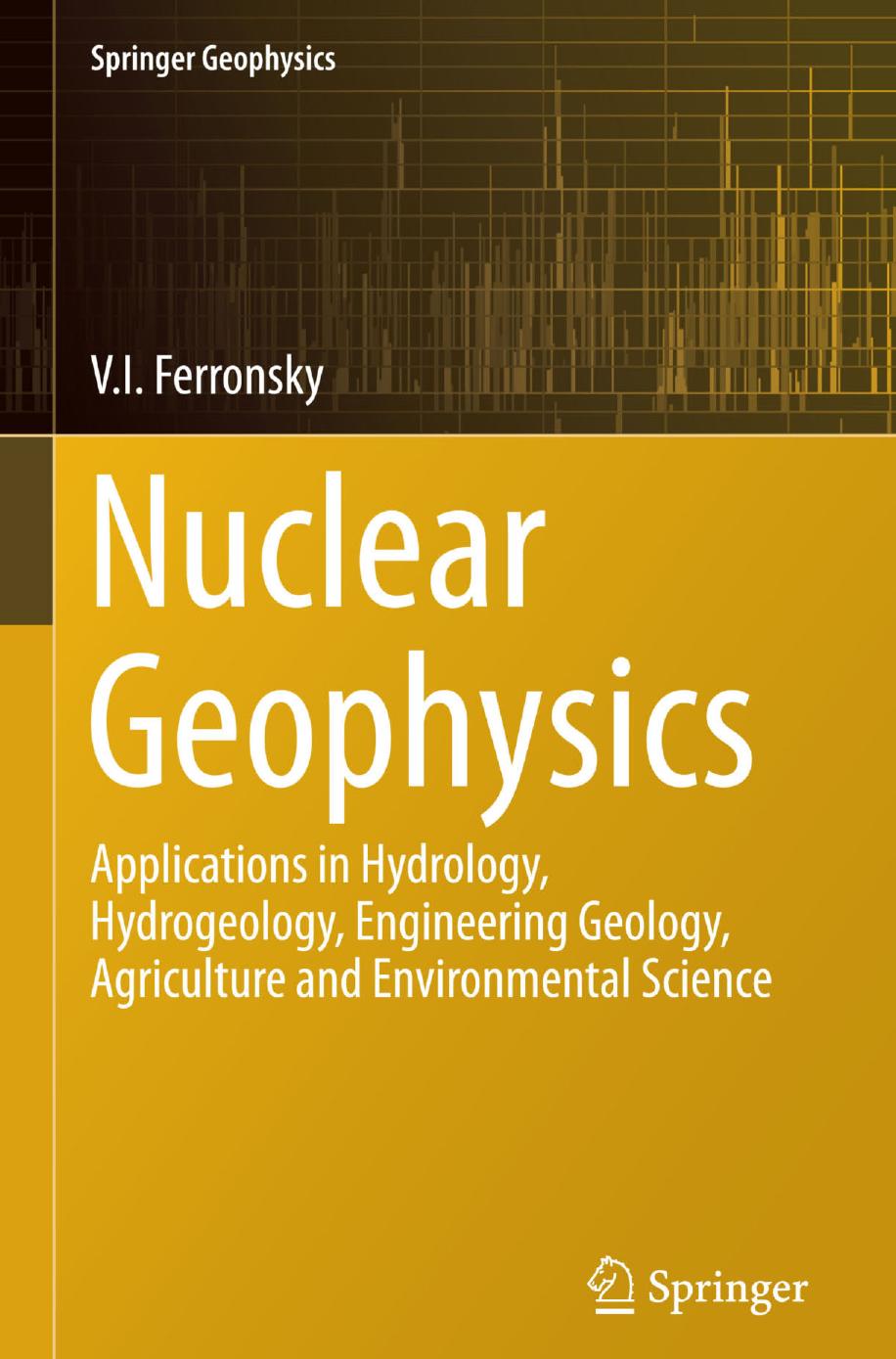 Nuclear Geophysics Applications in Hydrology, Hydrogeology, Engineering Geology, Agriculture and Environmental Science 2015