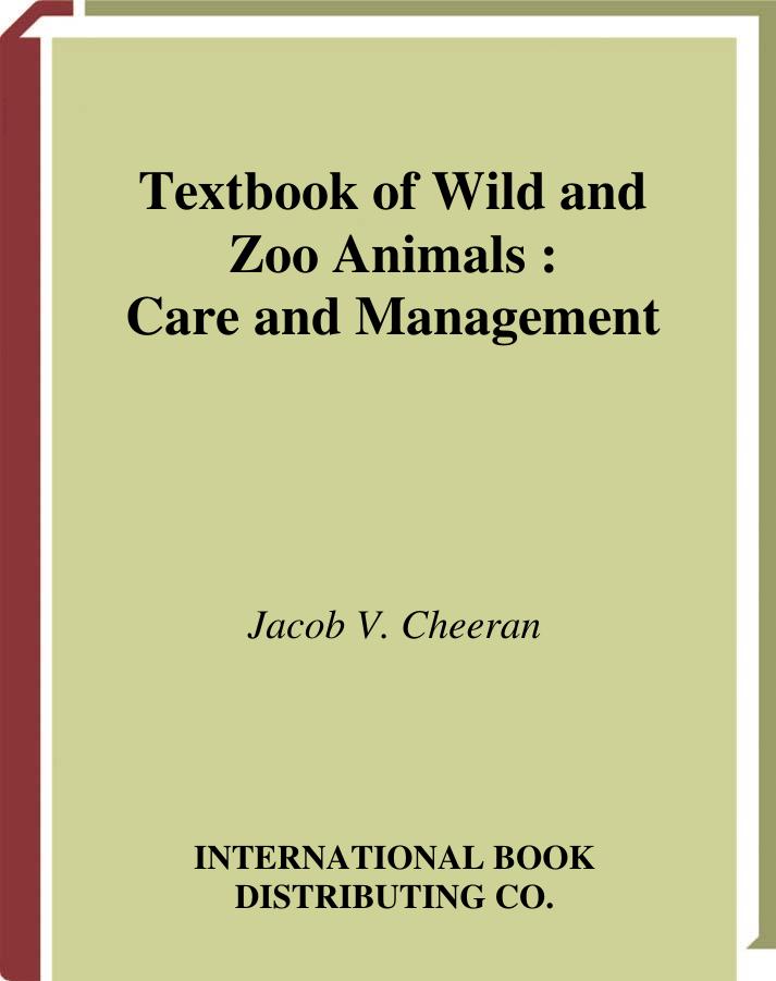 Textbook of Wild and Zoo Animals, Care and Management, 2nd Revised and Enlarged Edition