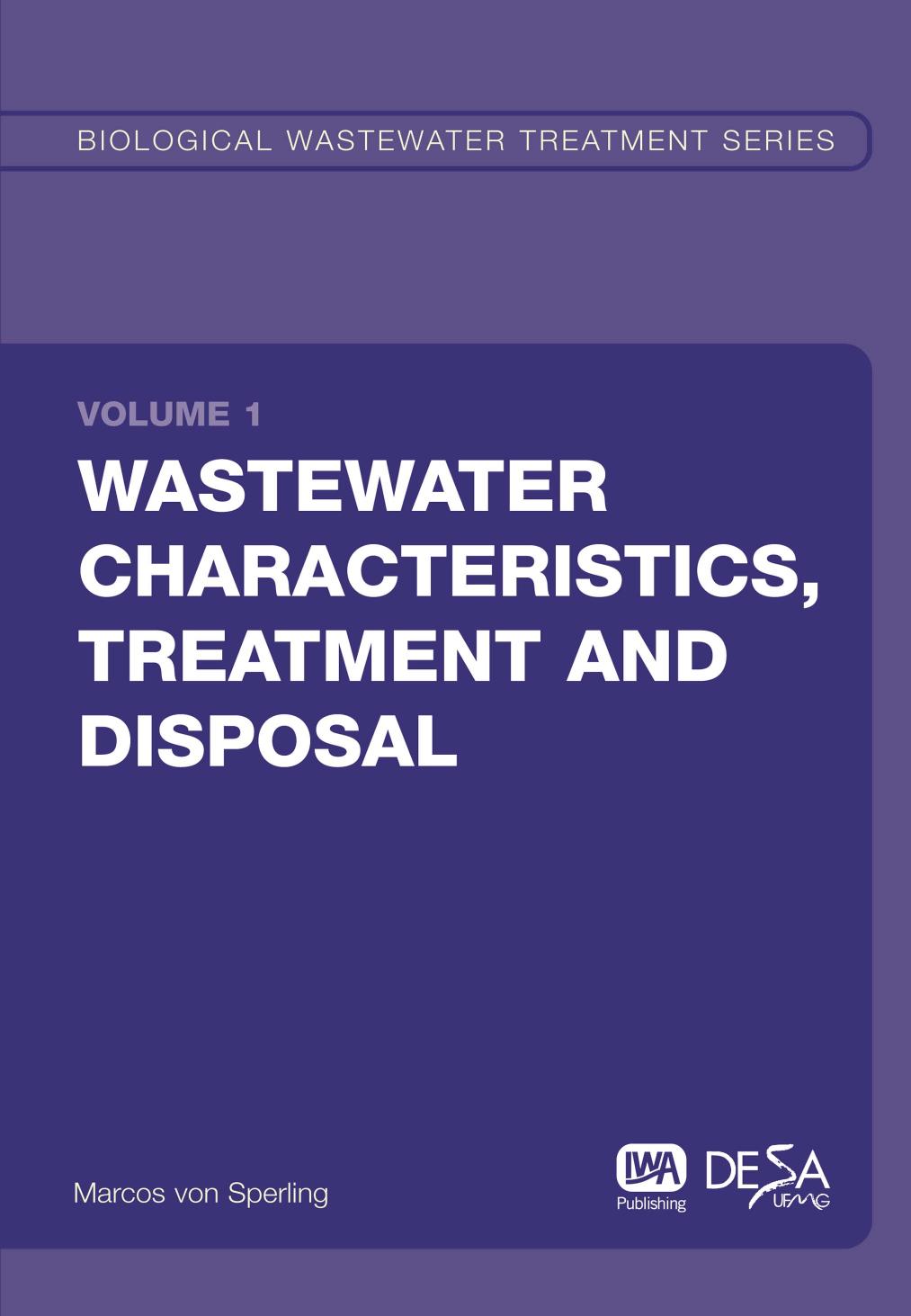 Volume One: Wastewater Characteristics, Treatment and Disposal