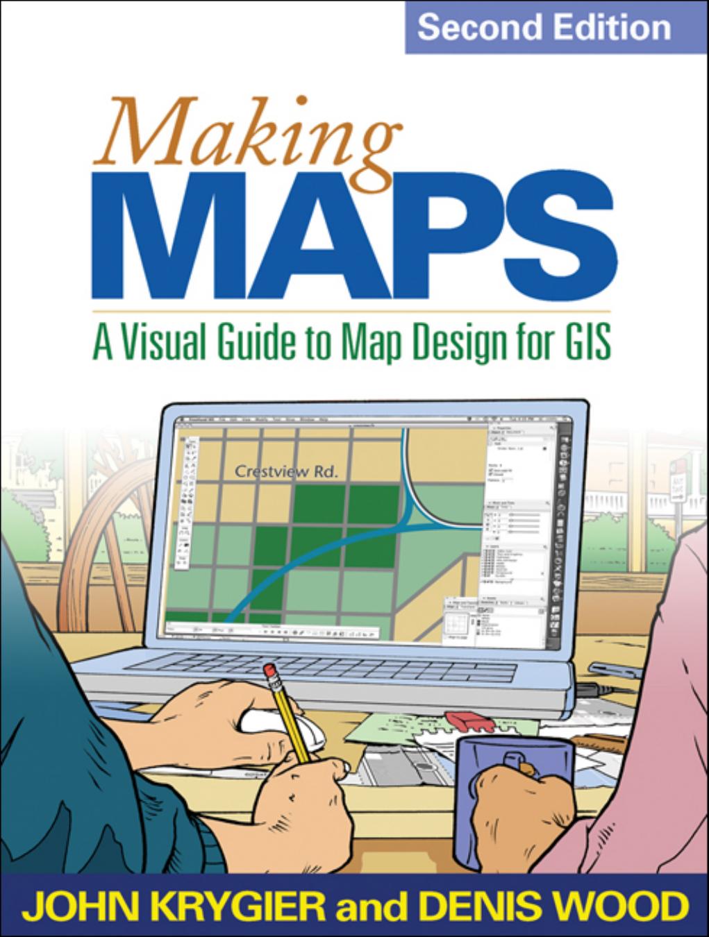 Making Maps - A Visual Guide to Map Design for GIS (2nd Ed)
