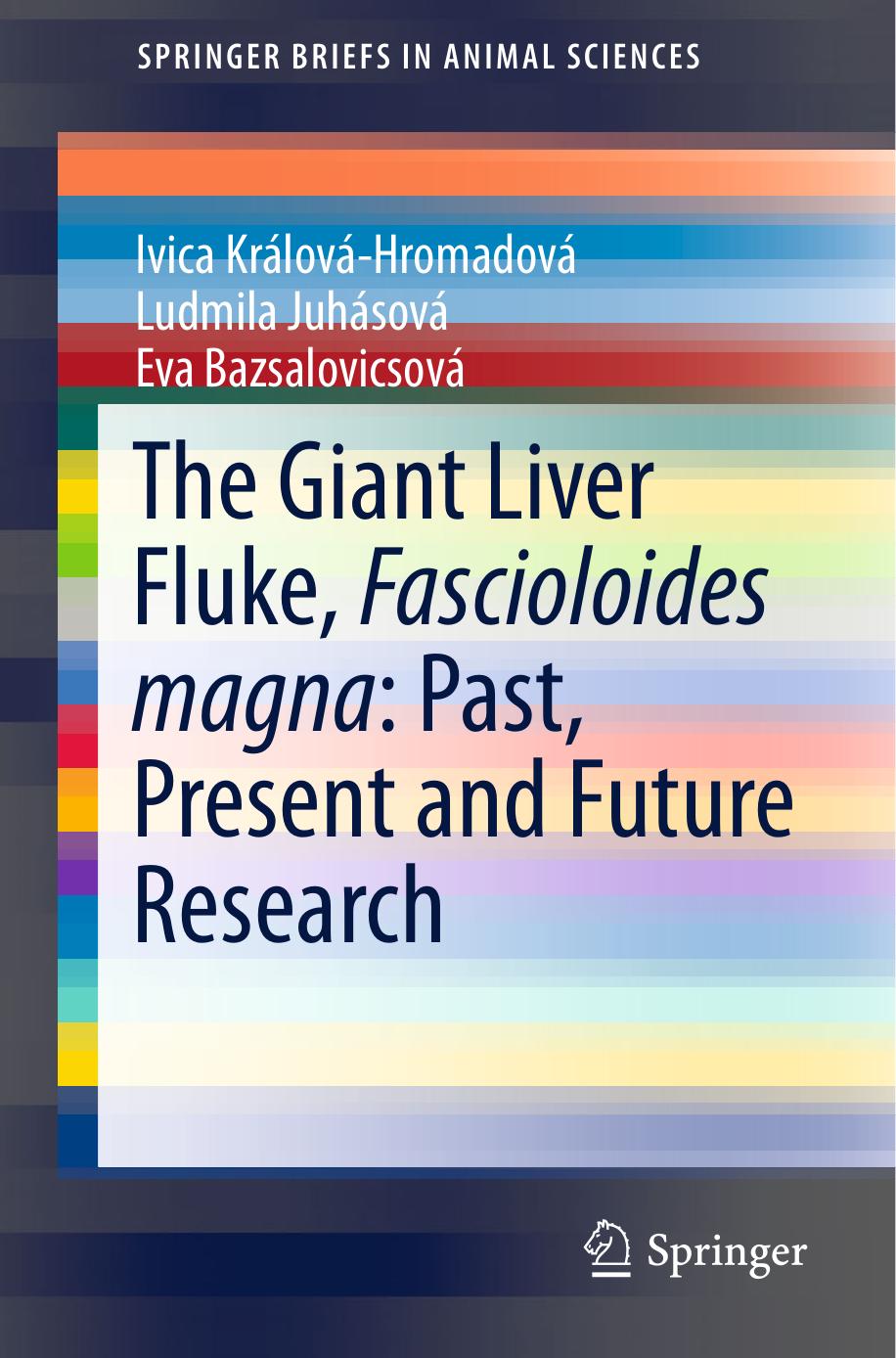 The Giant Liver Fluke, Fascioloides Magna - Past, Present and Future Research