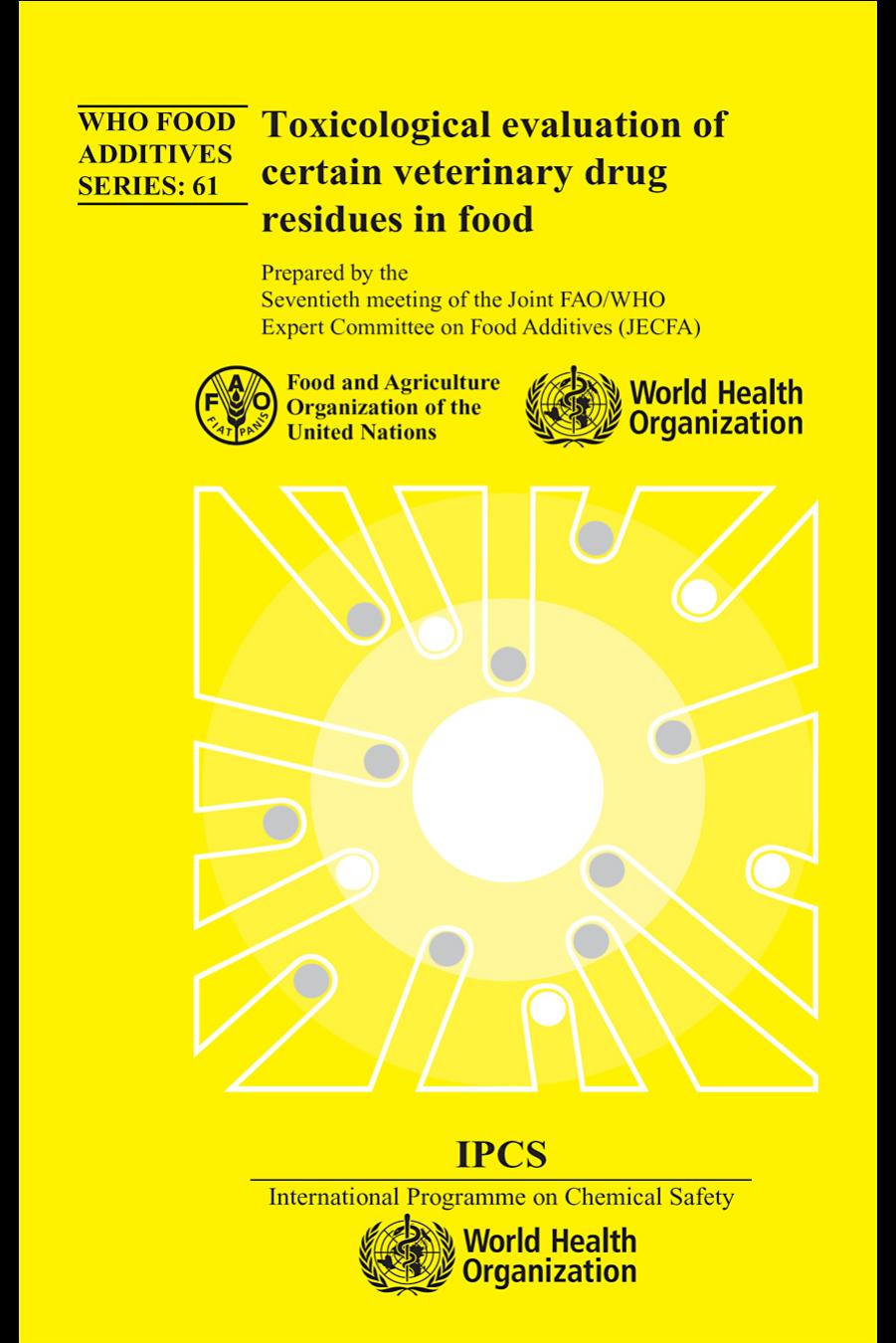 Toxicological evaluation of certain veterinary drug residues in food