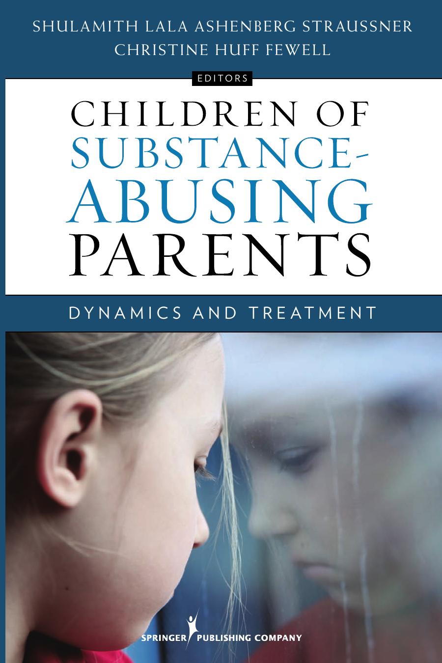 Children of Substance-Abusing Parents: Dynamics and Treatment