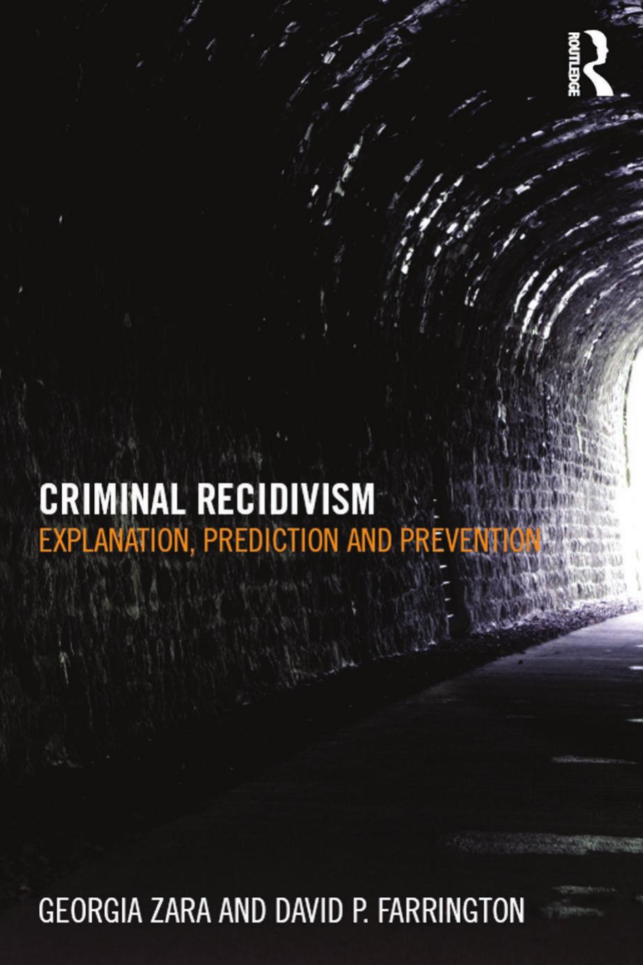 Criminal Recidivism  Explanation, prediction and prevention 2016