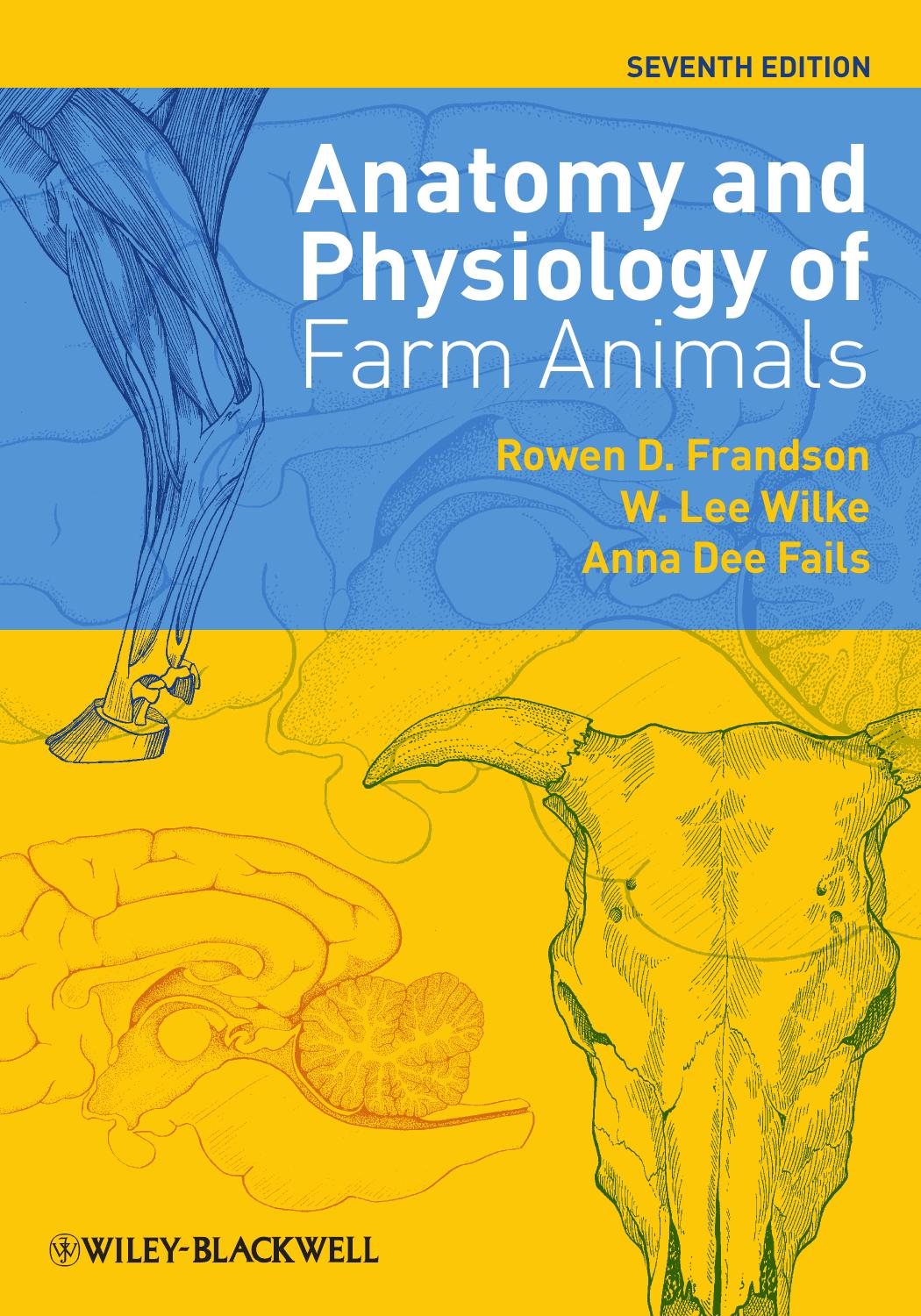 ANATOMY AND PHYSIOLOGY OF Farm Animals , SEVENTH EDITION