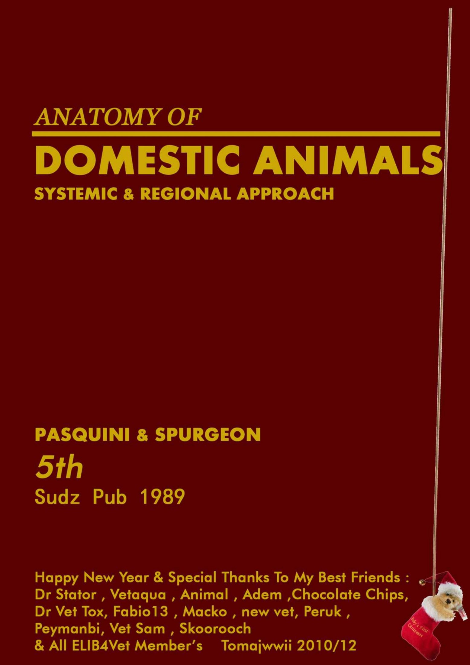 Anatomy of Domestic Animals Systemic & Regional Approach 1989