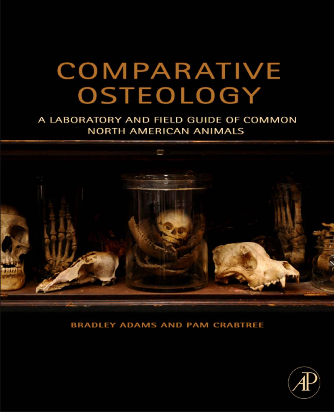 Comparative Osteology, A Laboratory and Field Guide of Common North American Animals