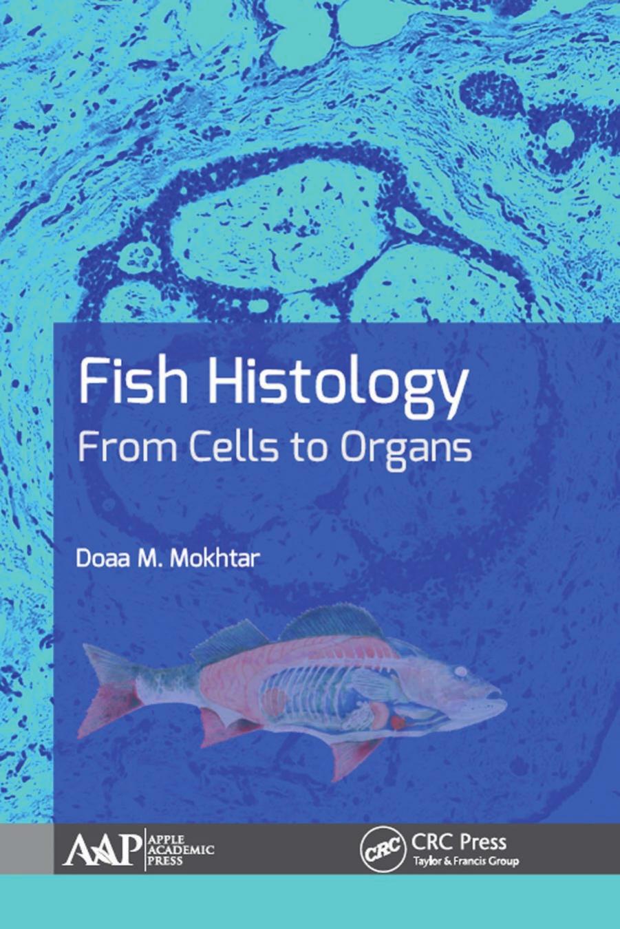 Fish Histology, From Cells to Organs