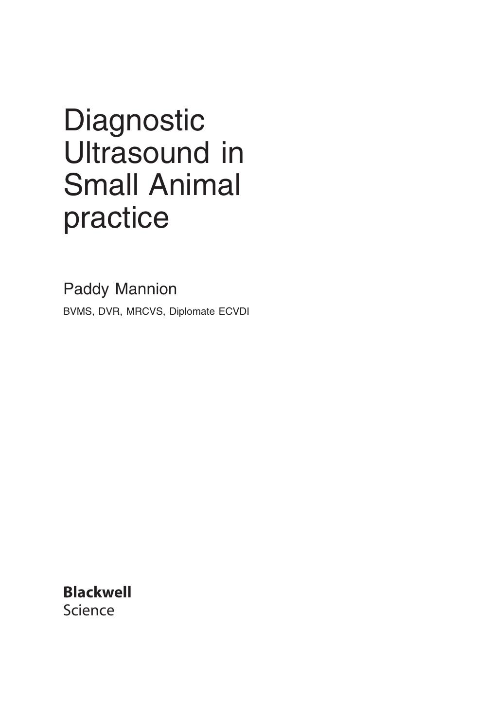 Paddy Mannion-Diagnostic Ultrasound in Small Animal Practice-Blackwell Publishing 2006
