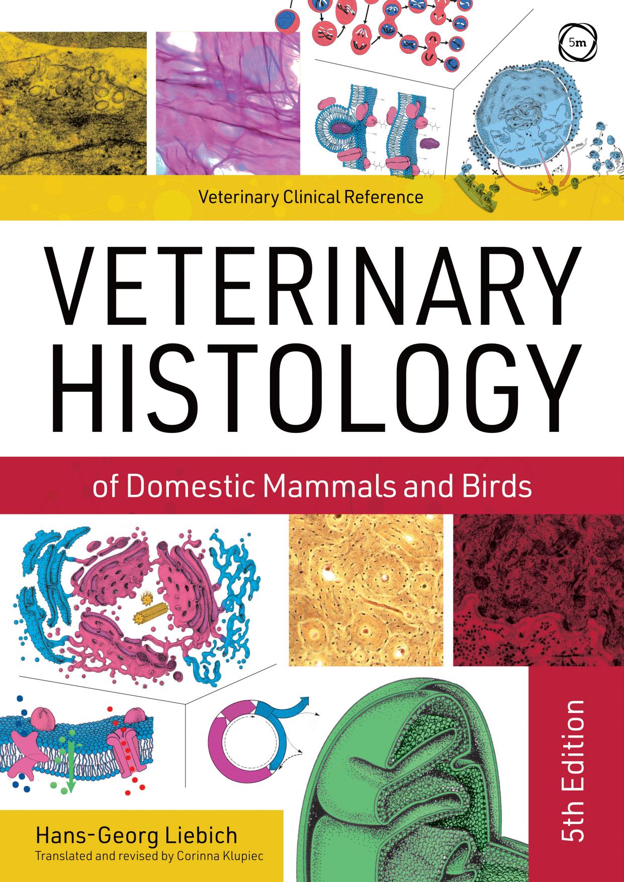 Veterinary Histology of Domestic Mammals and Birds, 5th Edition