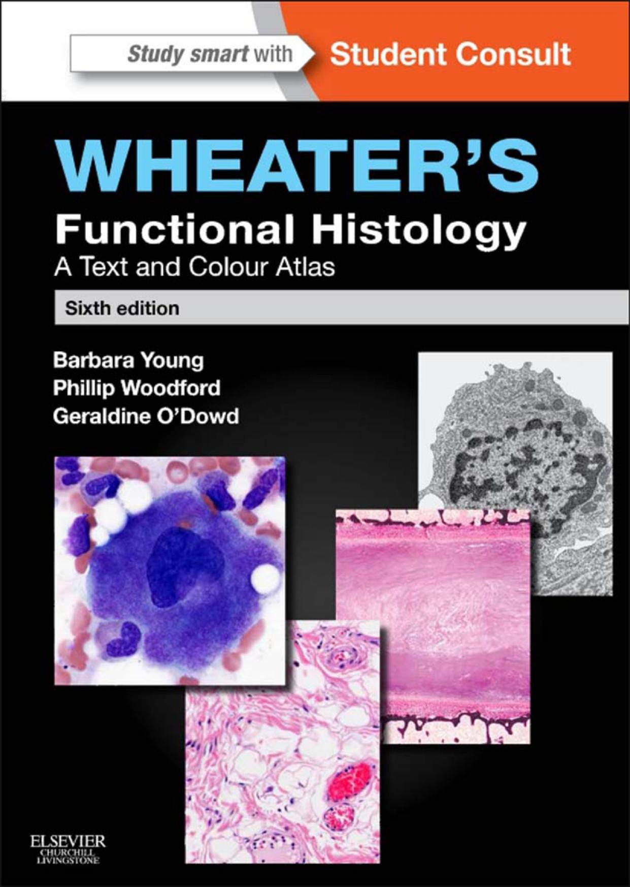 Wheater’s Functional Histology, A Text and Colour Atlas, 6th Edition