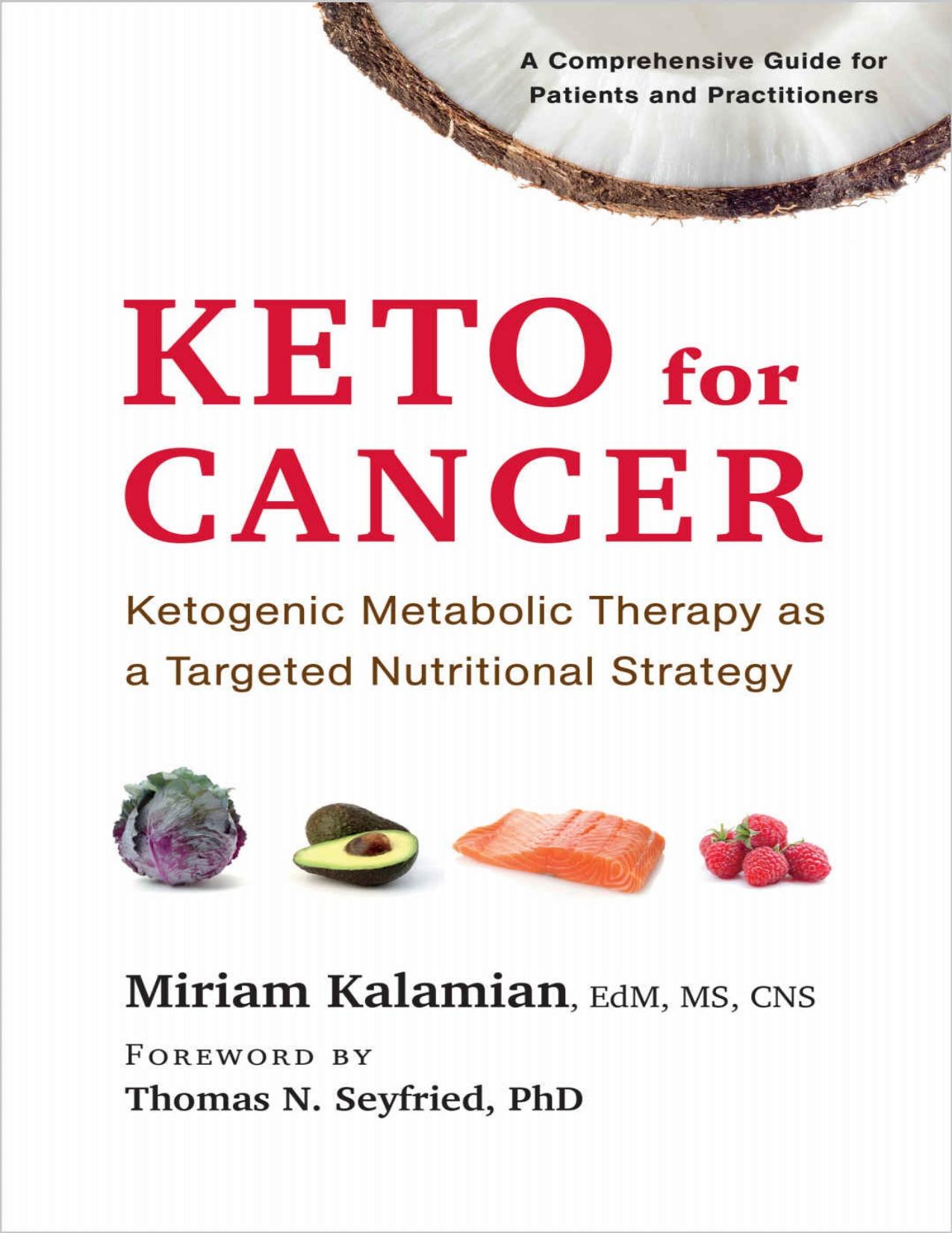 Keto for Cancer: Ketogenic Metabolic Therapy as a Targeted Nutritional Strategy - PDFDrive.com