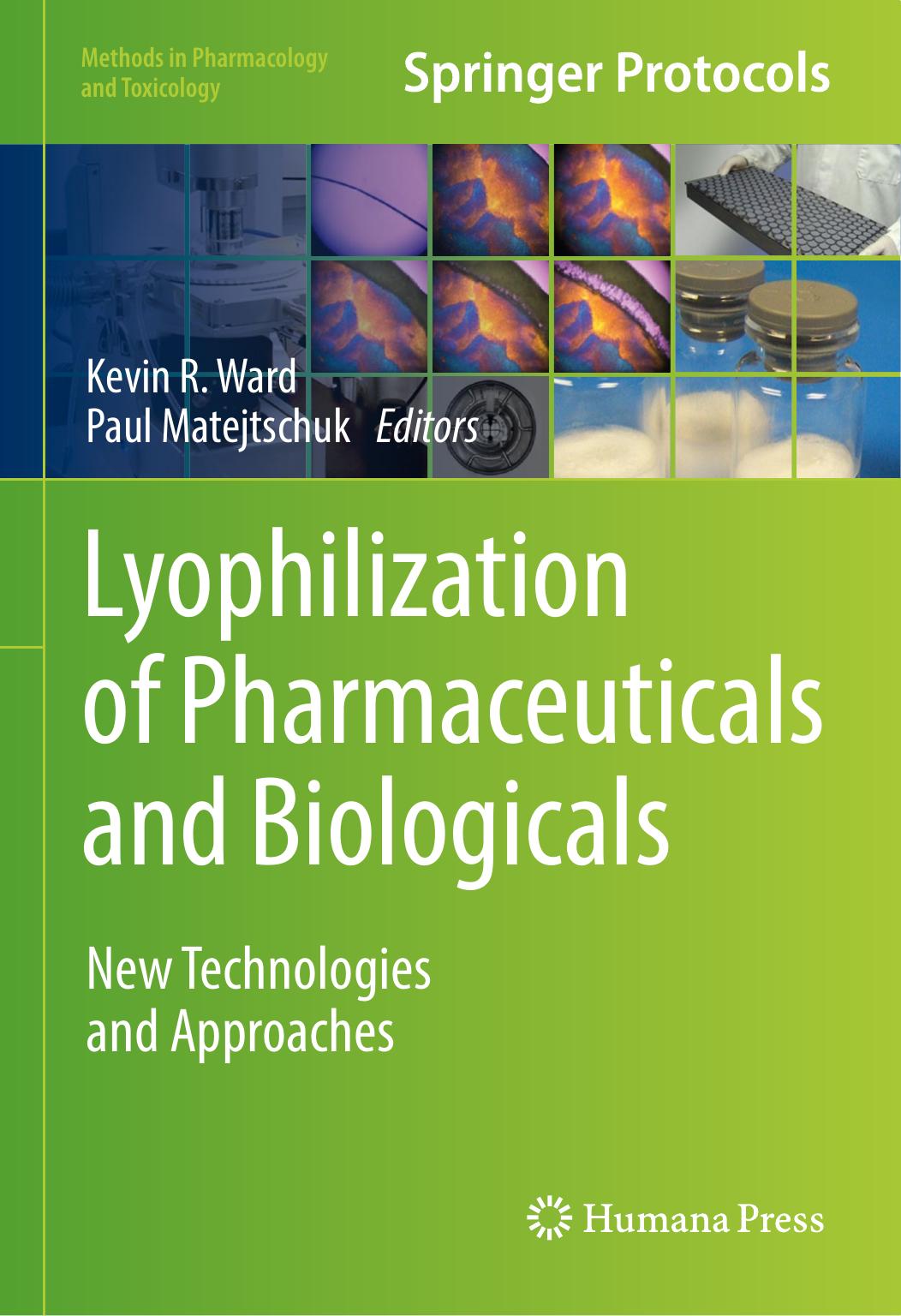 Lyophilization of Pharmaceuticals and Biologicals New Technologies, 2019