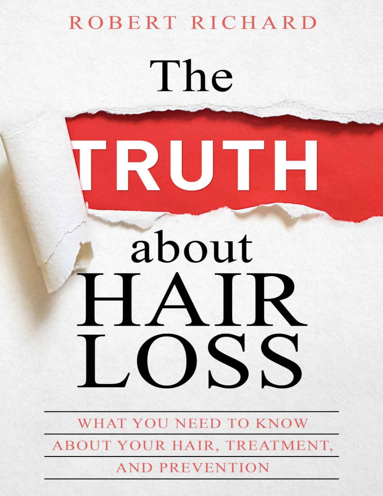The TRUTH about Hair Loss: What You Need to Know about Your Hair, Treatment, and Prevention \(Hair Loss cure, Alopecia, MPB, Male pattern baldness, Hair Loss Treatment\) - PDFDrive.com
