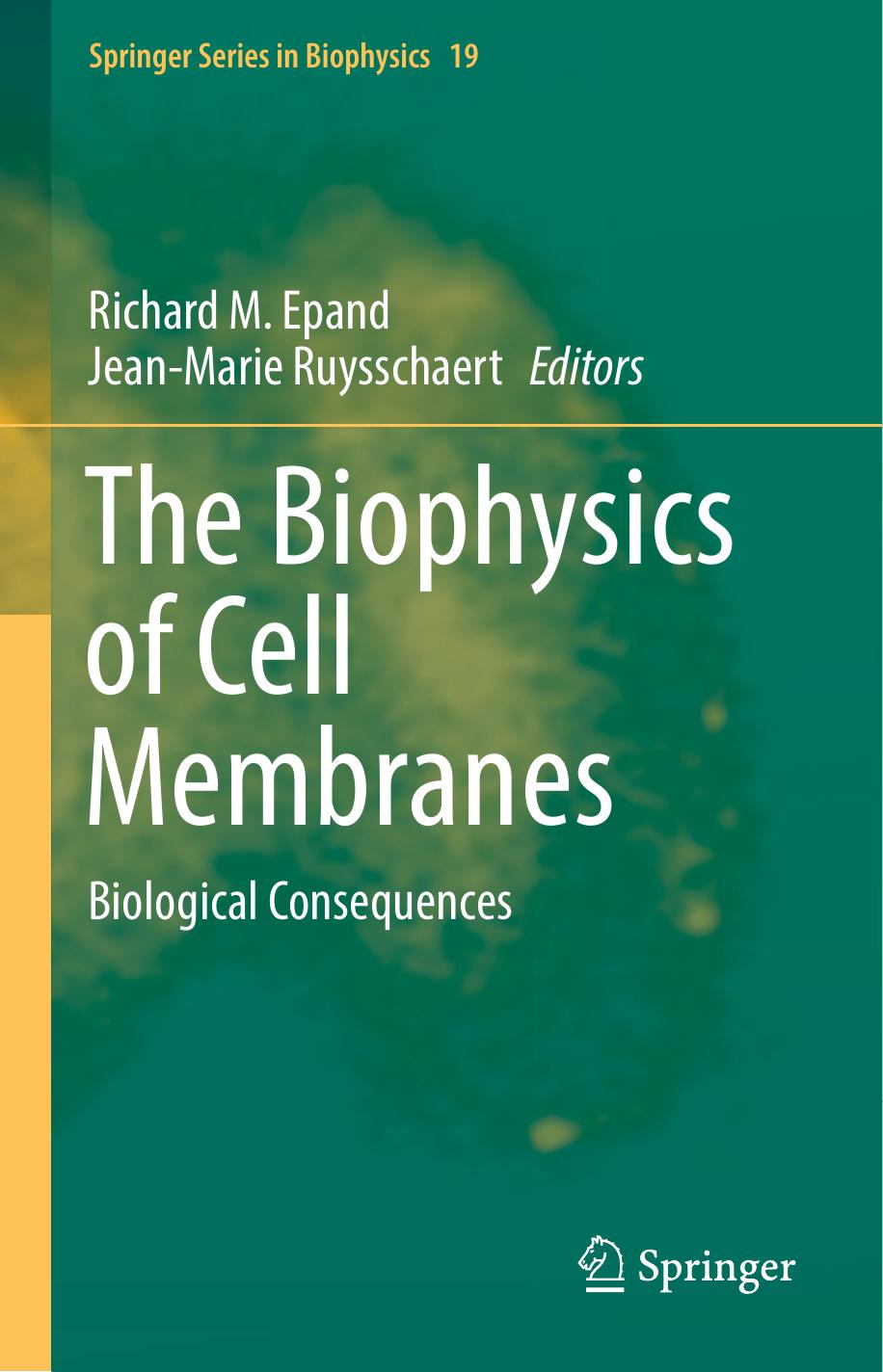 The biophysics of cell membranes biological consequences 2017