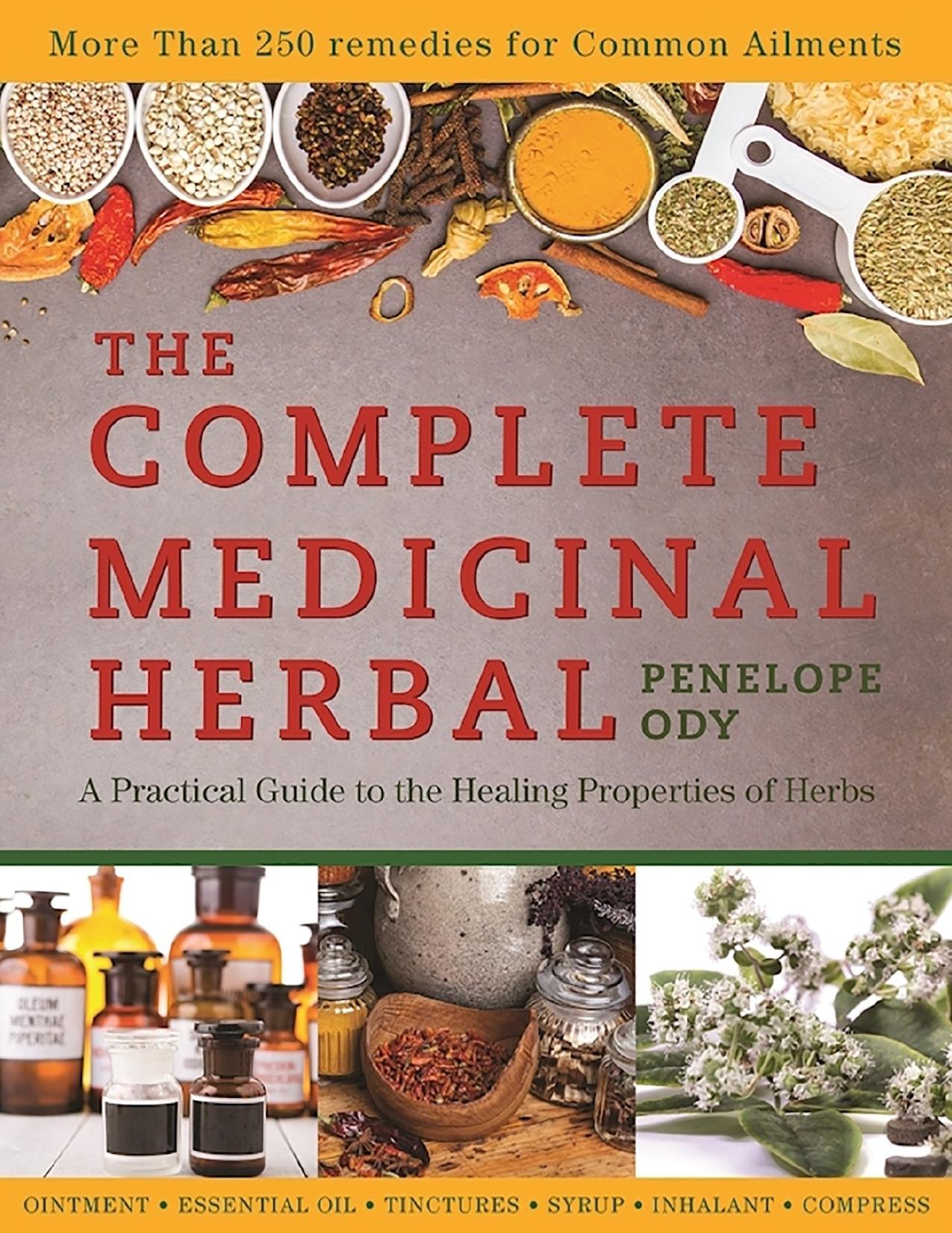 The complete medicinal herbal : a practical guide to the healing properties of herbs - PDFDrive.com