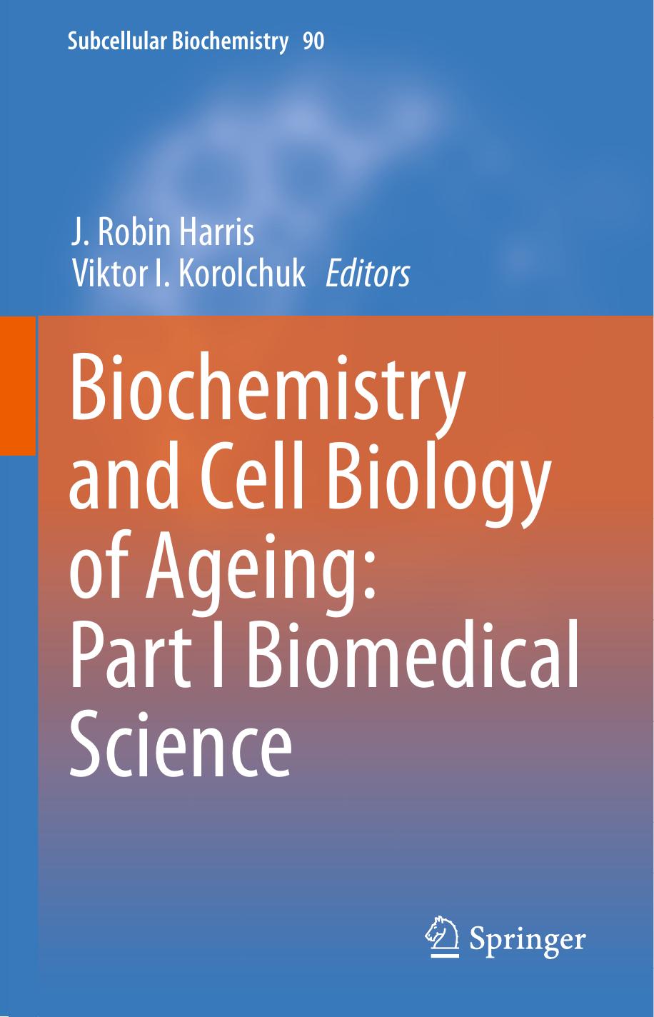Biochemistry and Cell Biology of Ageing Part I Biomedical Science 2018