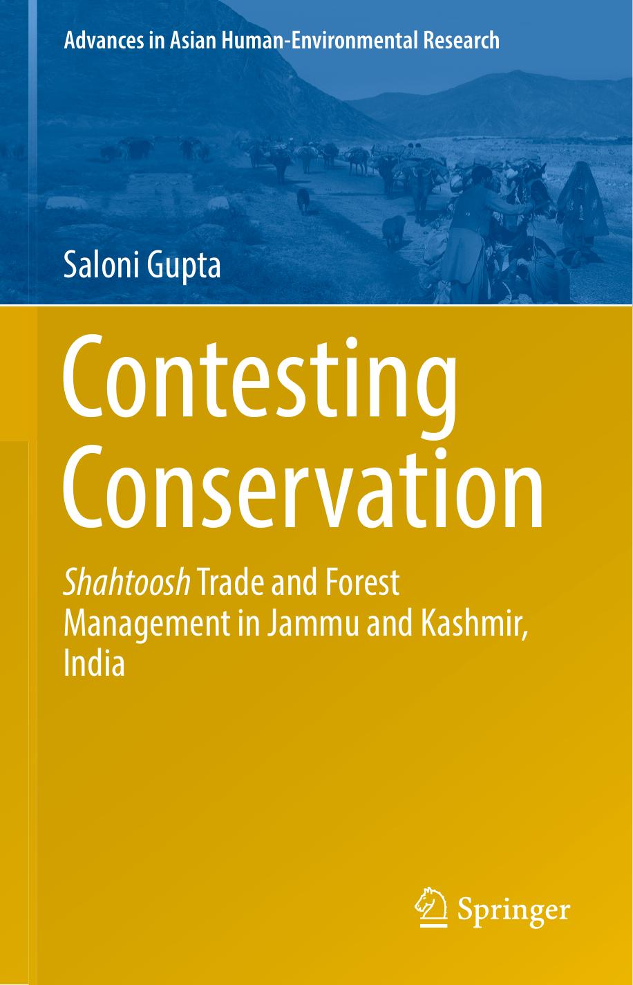 Contesting Conservation Shahtoosh Trade and Forest Management in Jammu and Kashmir, India 2019
