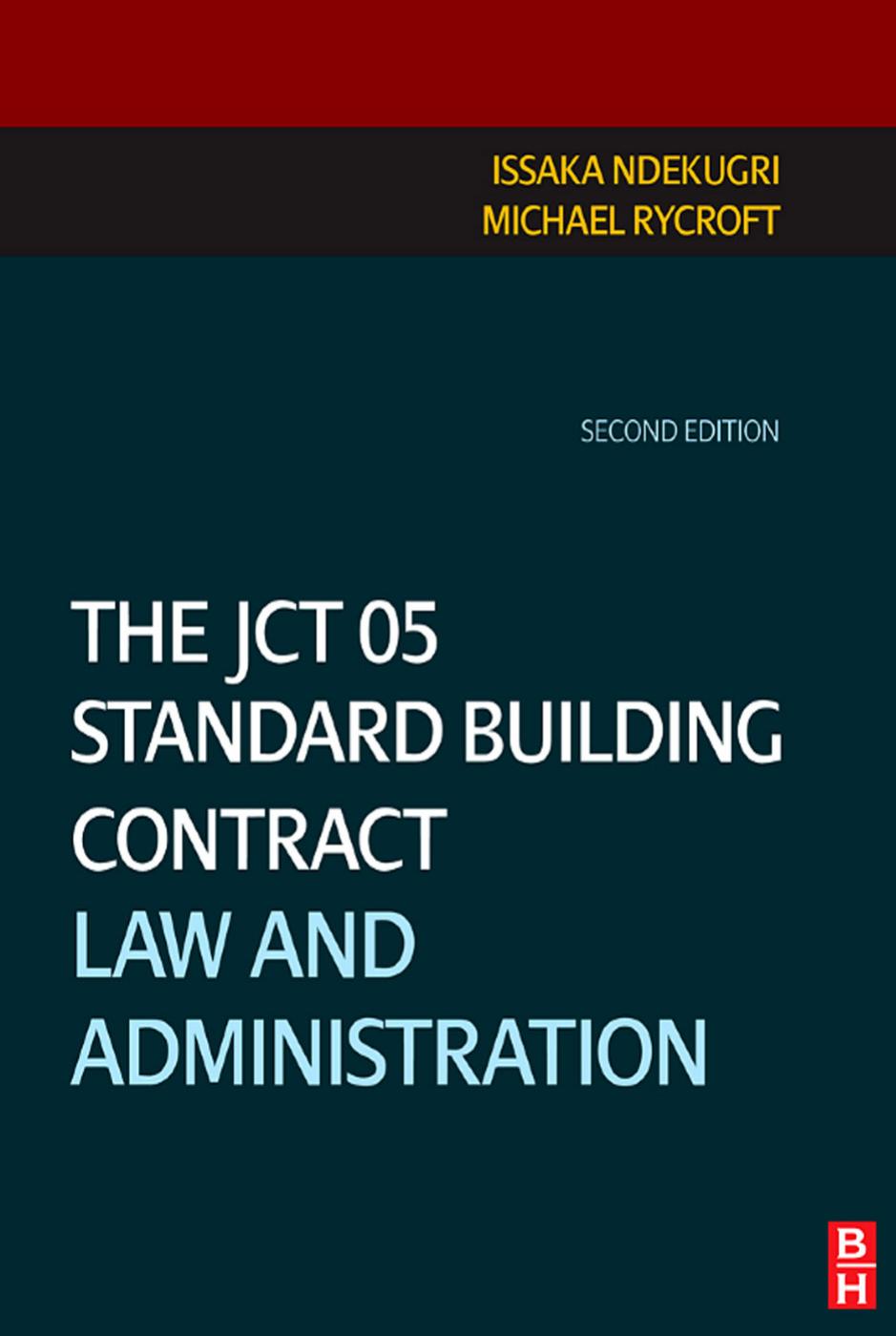 The JCT 05 Standard Building Contract, Second Edition