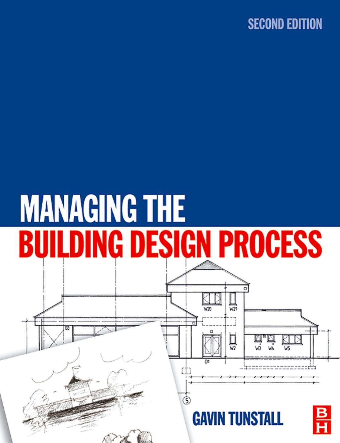 Managing the Building Design Process, Second Edition