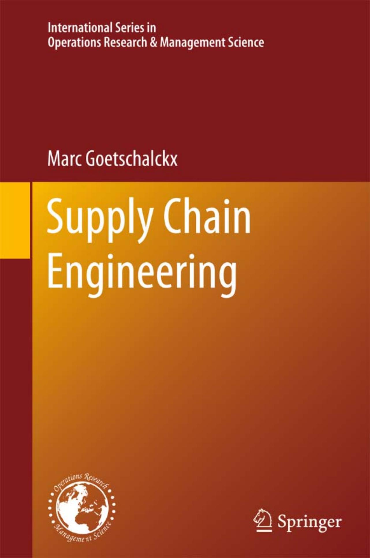Supply Chain Engineering (International Series in Operations Research & Management Science)