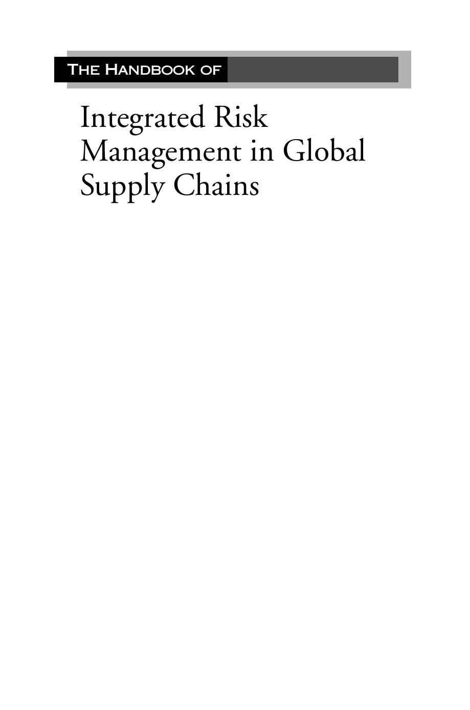 The Handbook of Integrated Risk Management in Global Supply Chains  2011