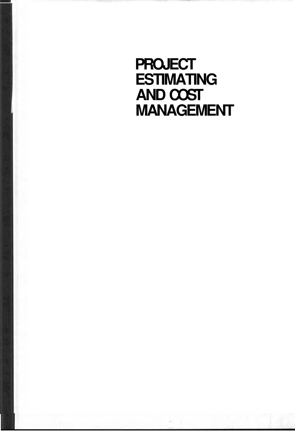 Parviz F. Rad Project Estimating and Cost Management Project Management Essential Library  2001